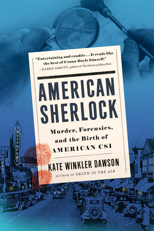 American Sherlock: Murder, Forensics, and the Birth of American Csi by Dawson, Kate Winkler. ISBN 9780525539568.