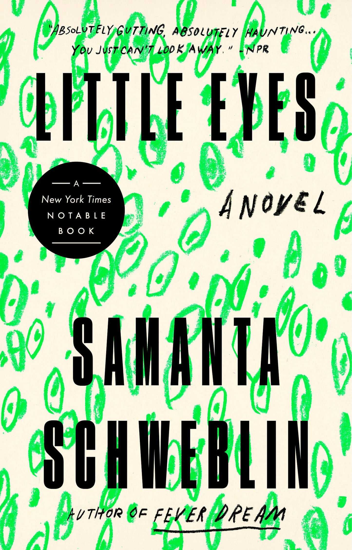 Little Eyes by Schweblin, Samanta. ISBN 9780525541370.