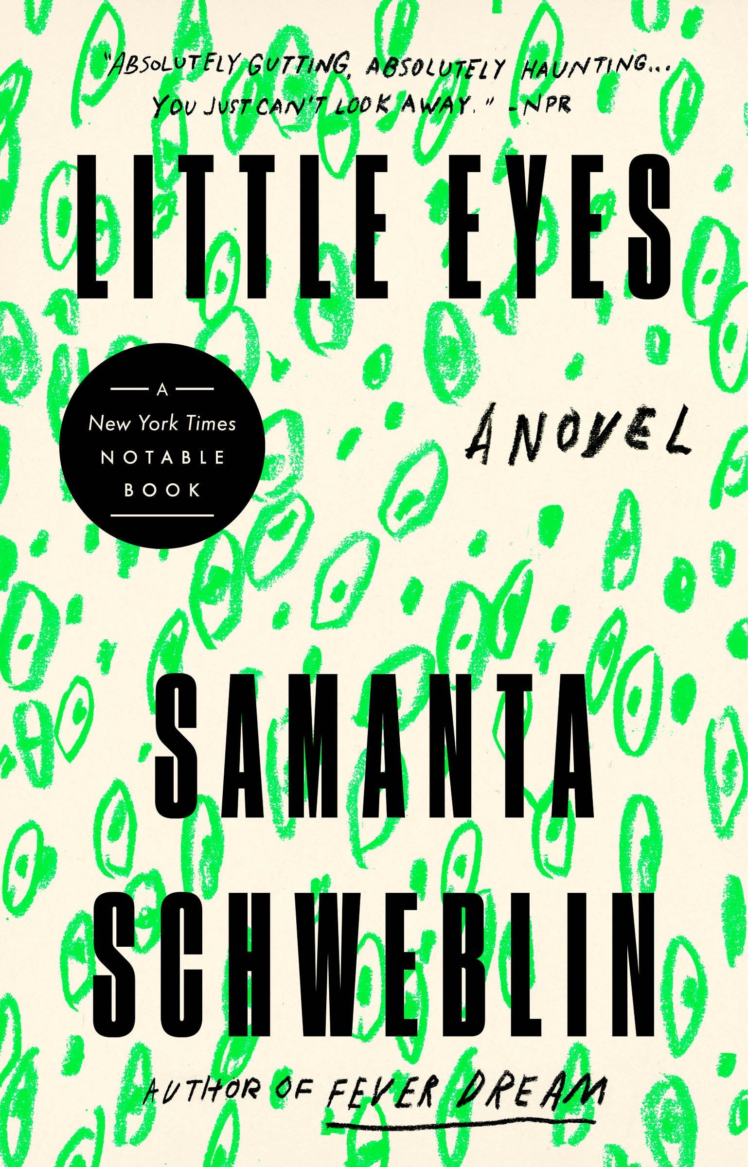Little Eyes by Schweblin, Samanta. ISBN 9780525541370.