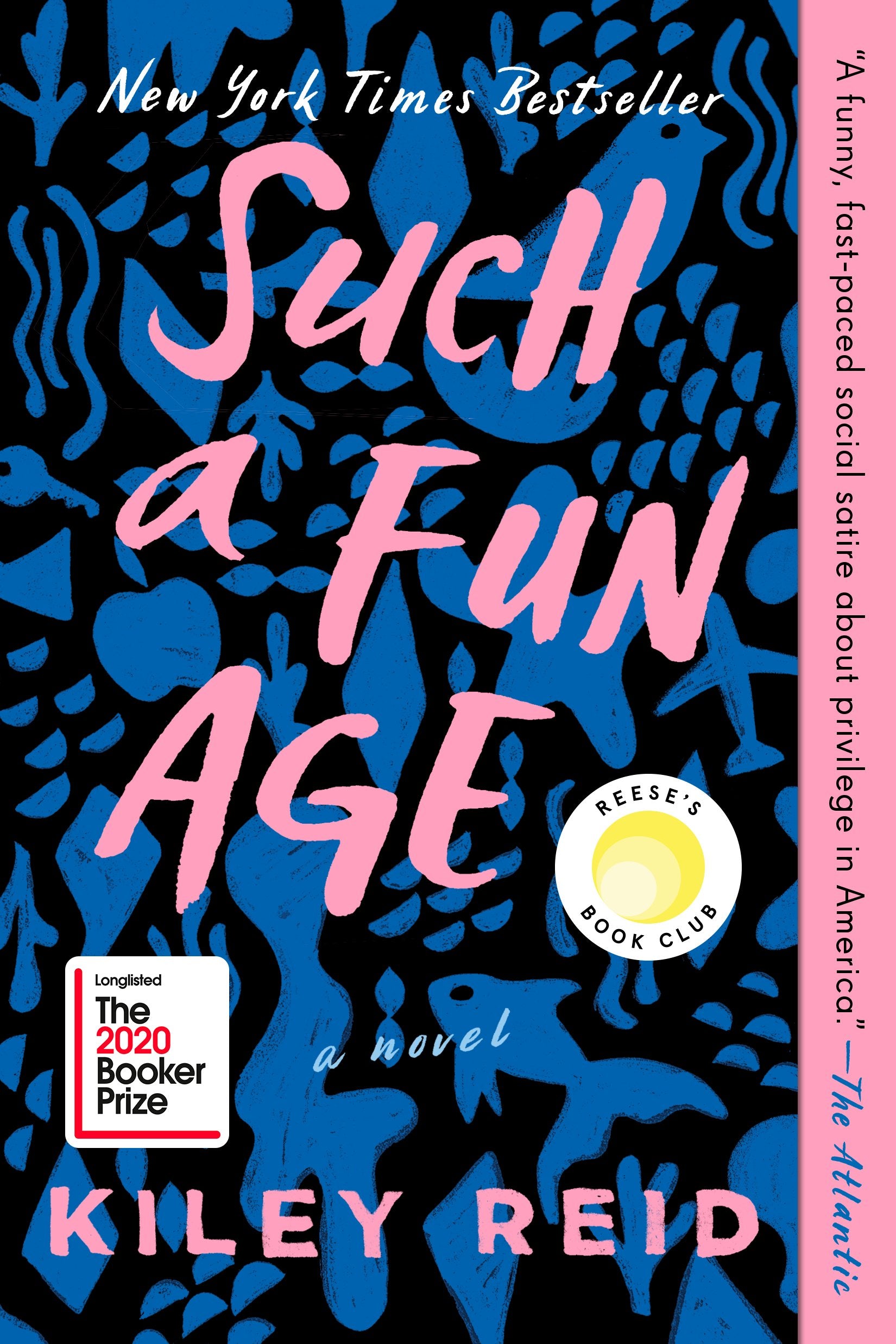 Such a Fun Age: Reese's Book Club (a Novel) by Reid, Kiley. ISBN 9780525541912.