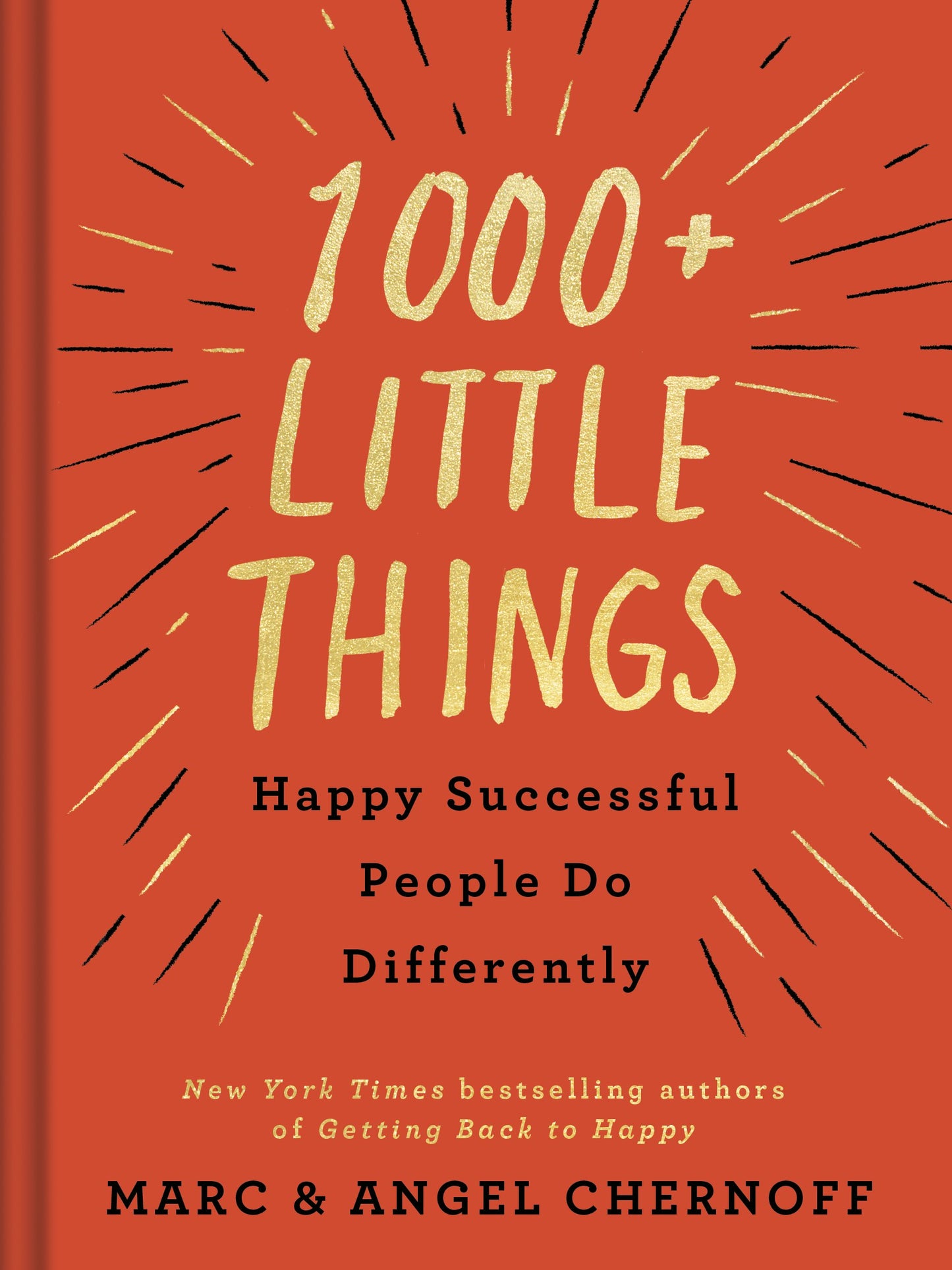 1000+ Little Things Happy Successful People Do Differently by Chernoff, Marc. ISBN 9780525542742.