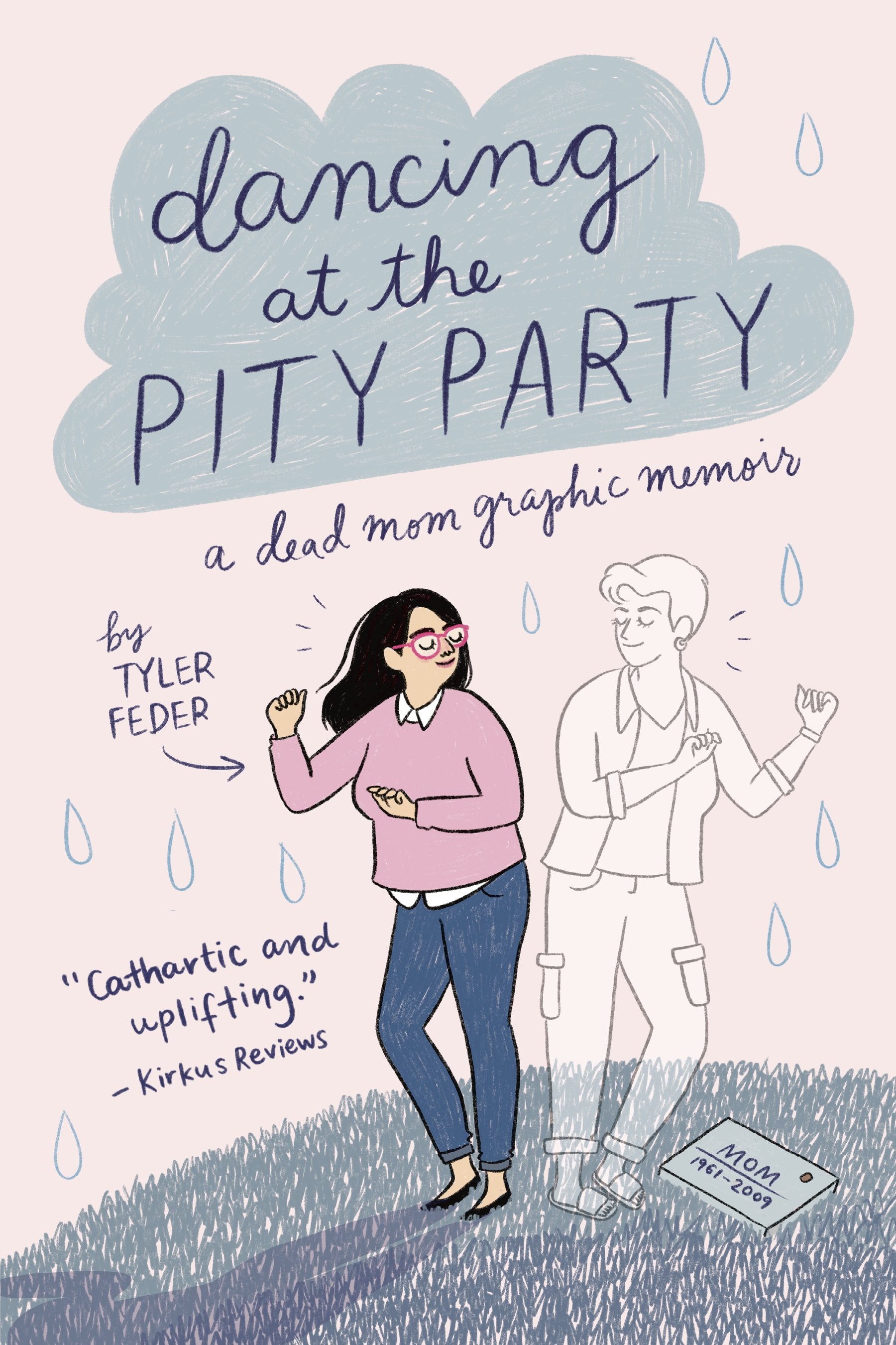 Dancing at the Pity Party by Feder, Tyler. ISBN 9780525553038.