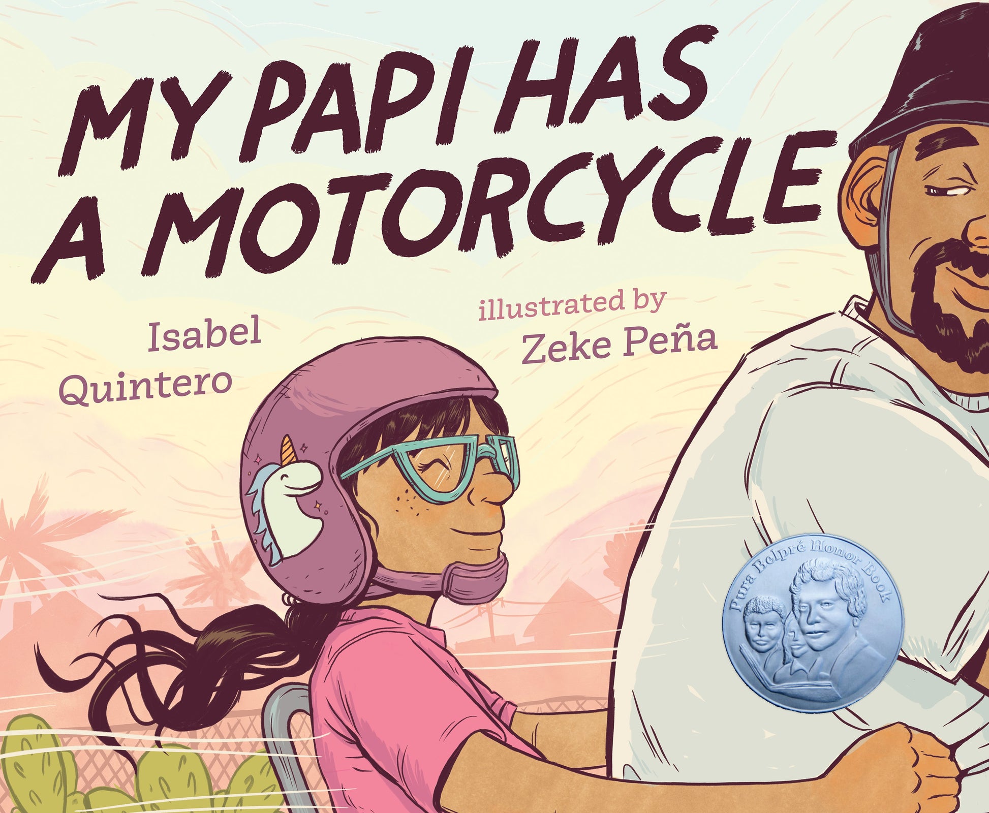 My Papi Has a Motorcycle by Quintero, Isabel. ISBN 9780525553410.