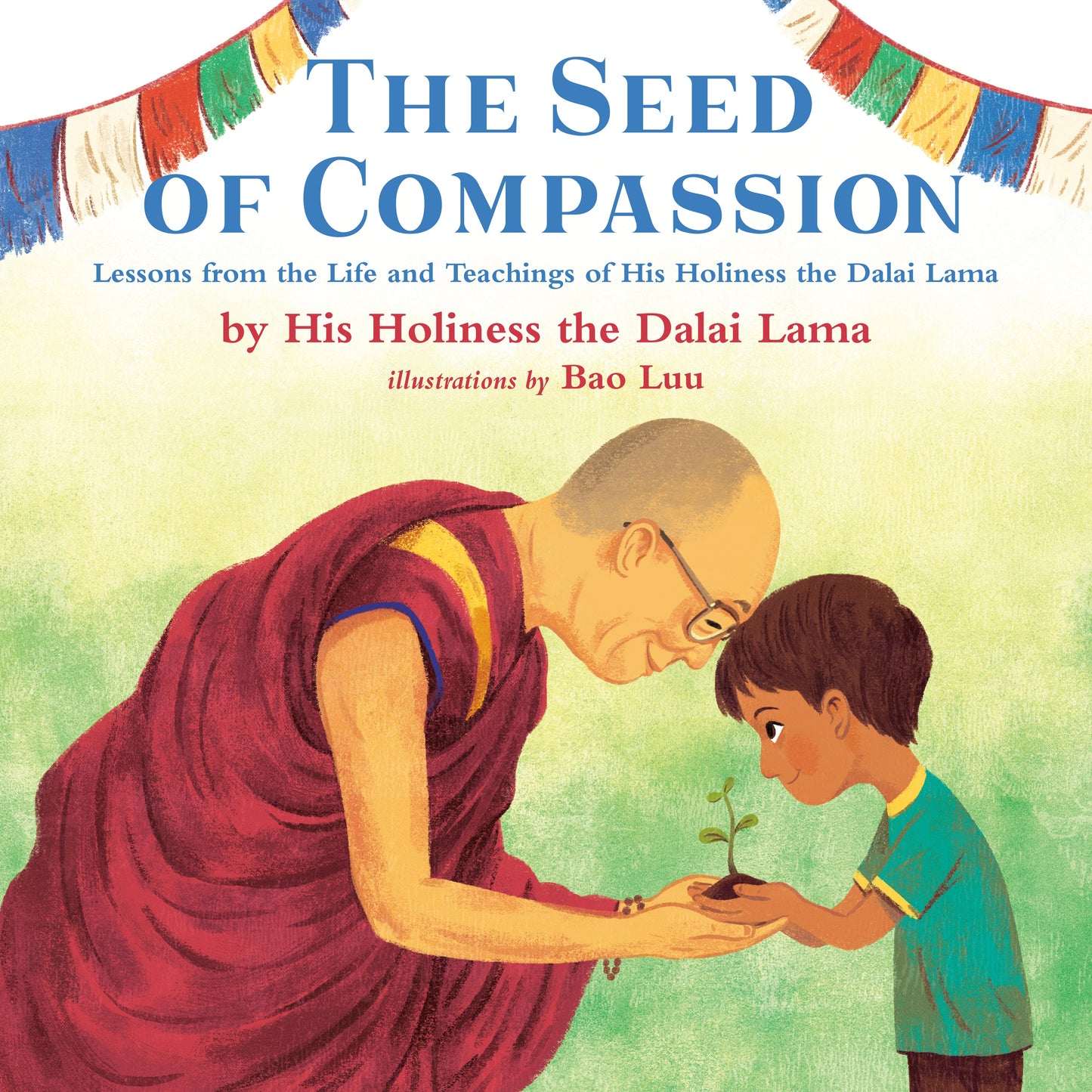 The Seed of Compassion: Lessons from the Life and Teachings of His Holiness the Dalai Lama by His Holiness the Dalai Lama. ISBN 9780525555148.