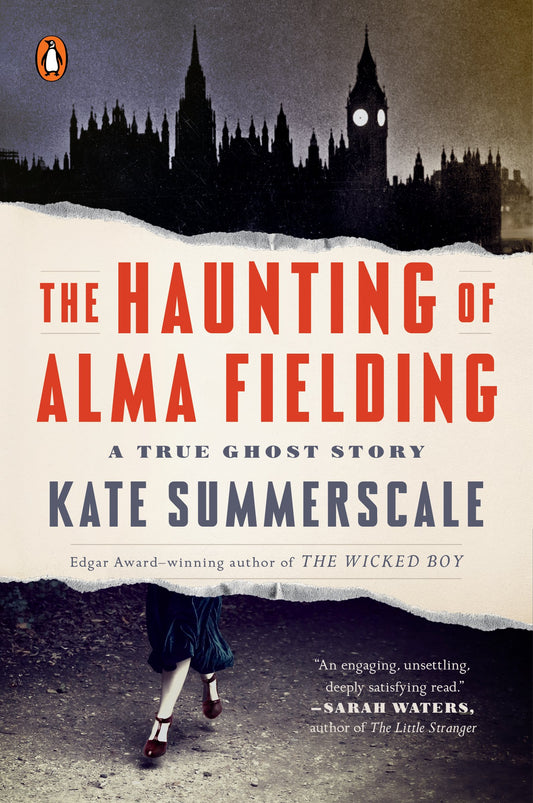 The Haunting of Alma Fielding: A True Ghost Story by Summerscale, Kate. ISBN 9780525557944.