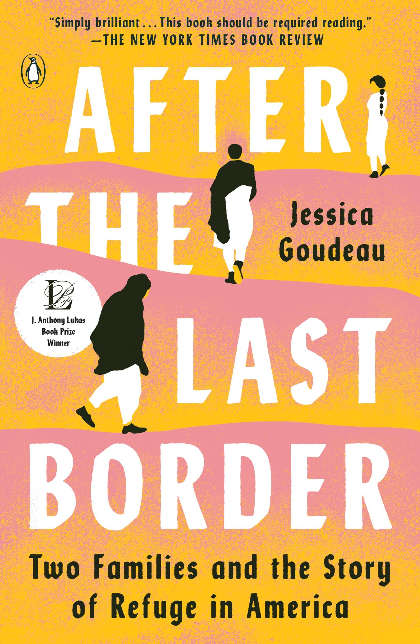 After the Last Border: Two Families and the Story of Refuge in America by Goudeau, Jessica. ISBN 9780525559153.