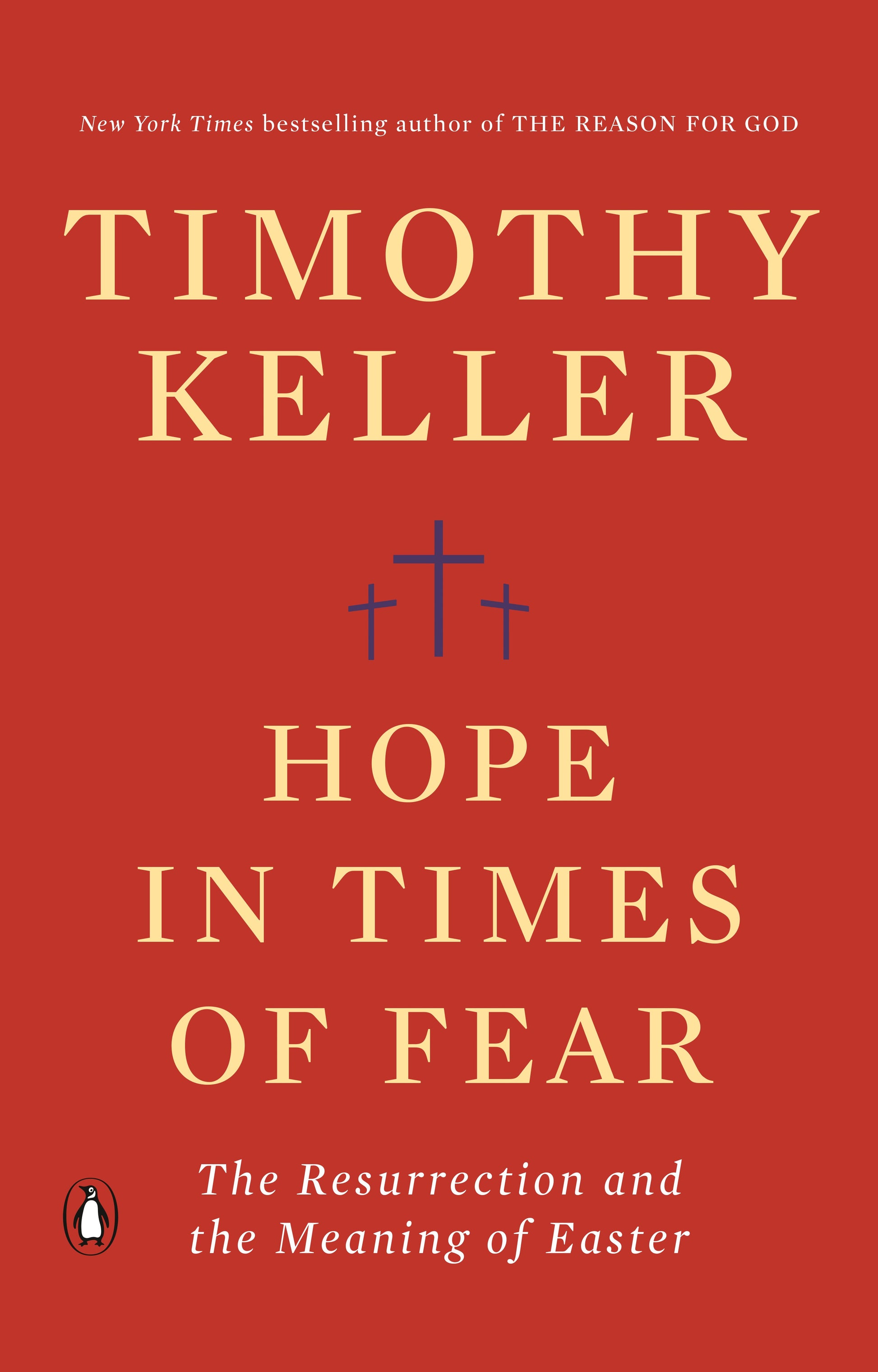 Hope in Times of Fear: The Resurrection and the Meaning of Easter by Keller, Timothy. ISBN 9780525560814.