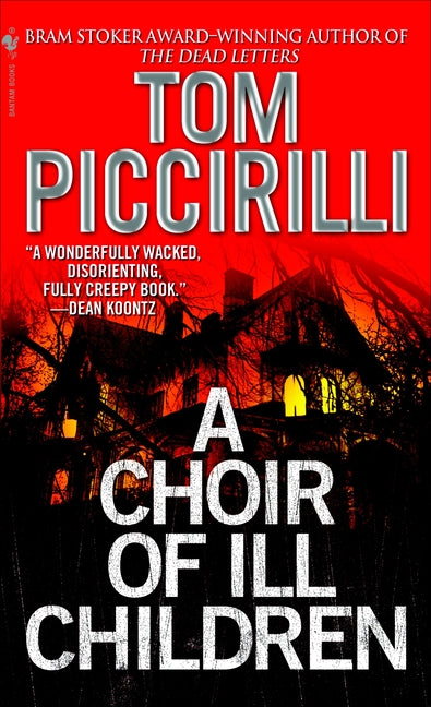 A Choir of Ill Children by Piccirilli, Tom
