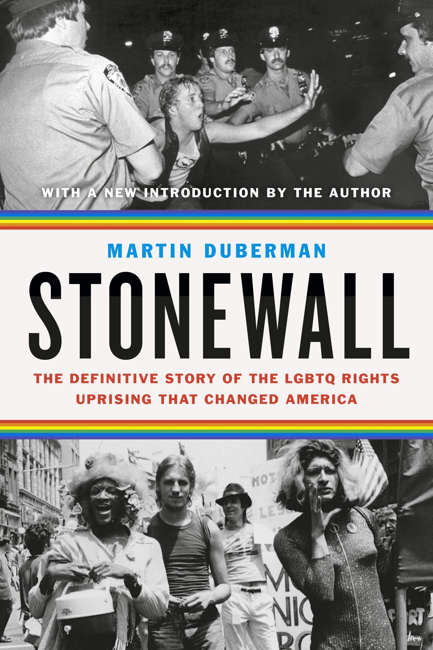 Stonewall: The Definitive Story of the LGBTQ Rights Uprising That Changed America by Duberman, Martin. ISBN 9780593083987.
