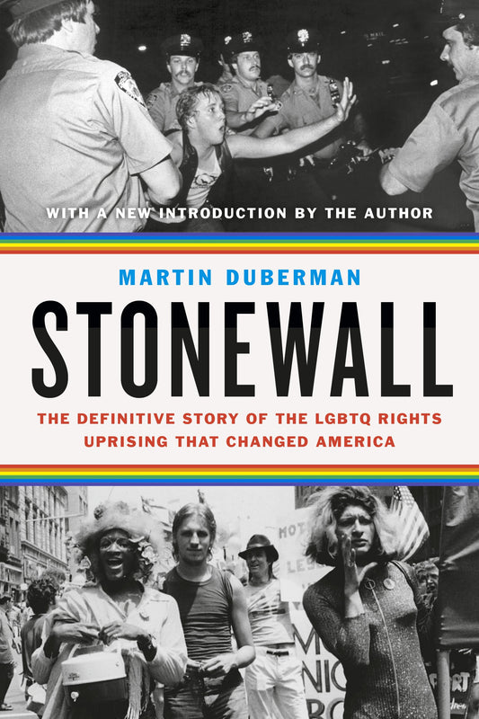 Stonewall: The Definitive Story of the LGBTQ Rights Uprising That Changed America by Duberman, Martin. ISBN 9780593083987.