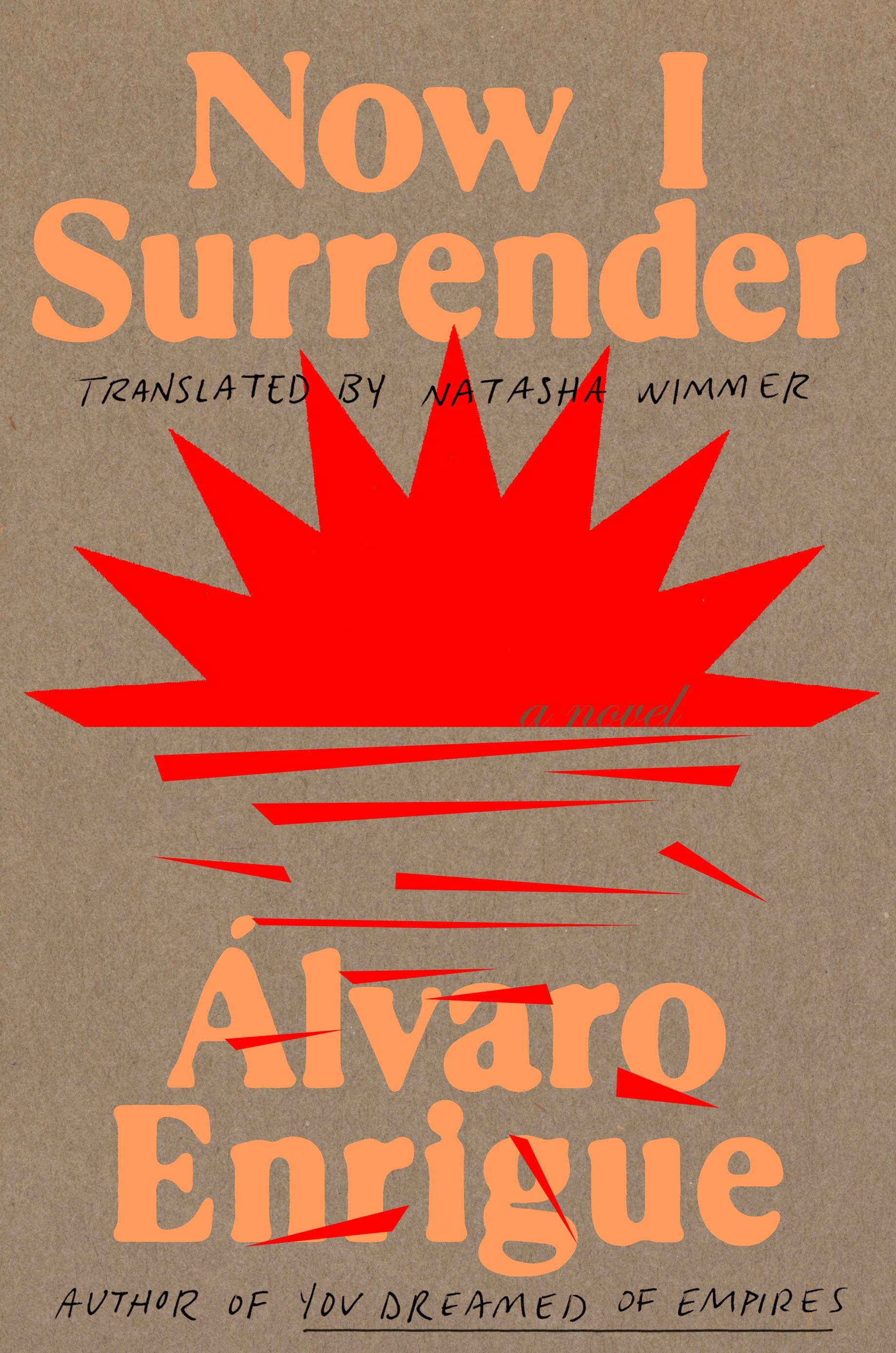 Now I Surrender by Enrigue, Álvaro. ISBN 9780593084076.