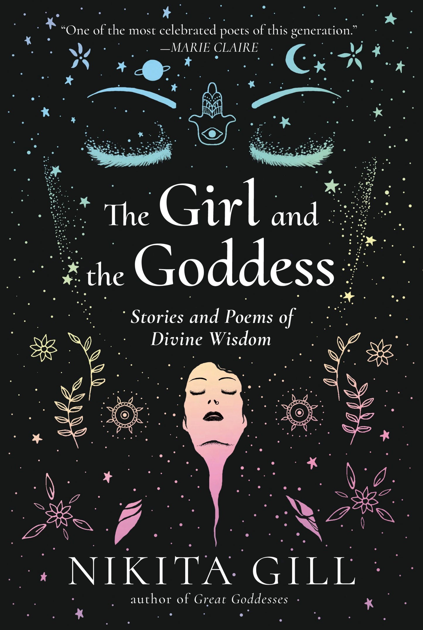 The Girl and the Goddess: Stories and Poems of Divine Wisdom by Gill, Nikita. ISBN 9780593085660.