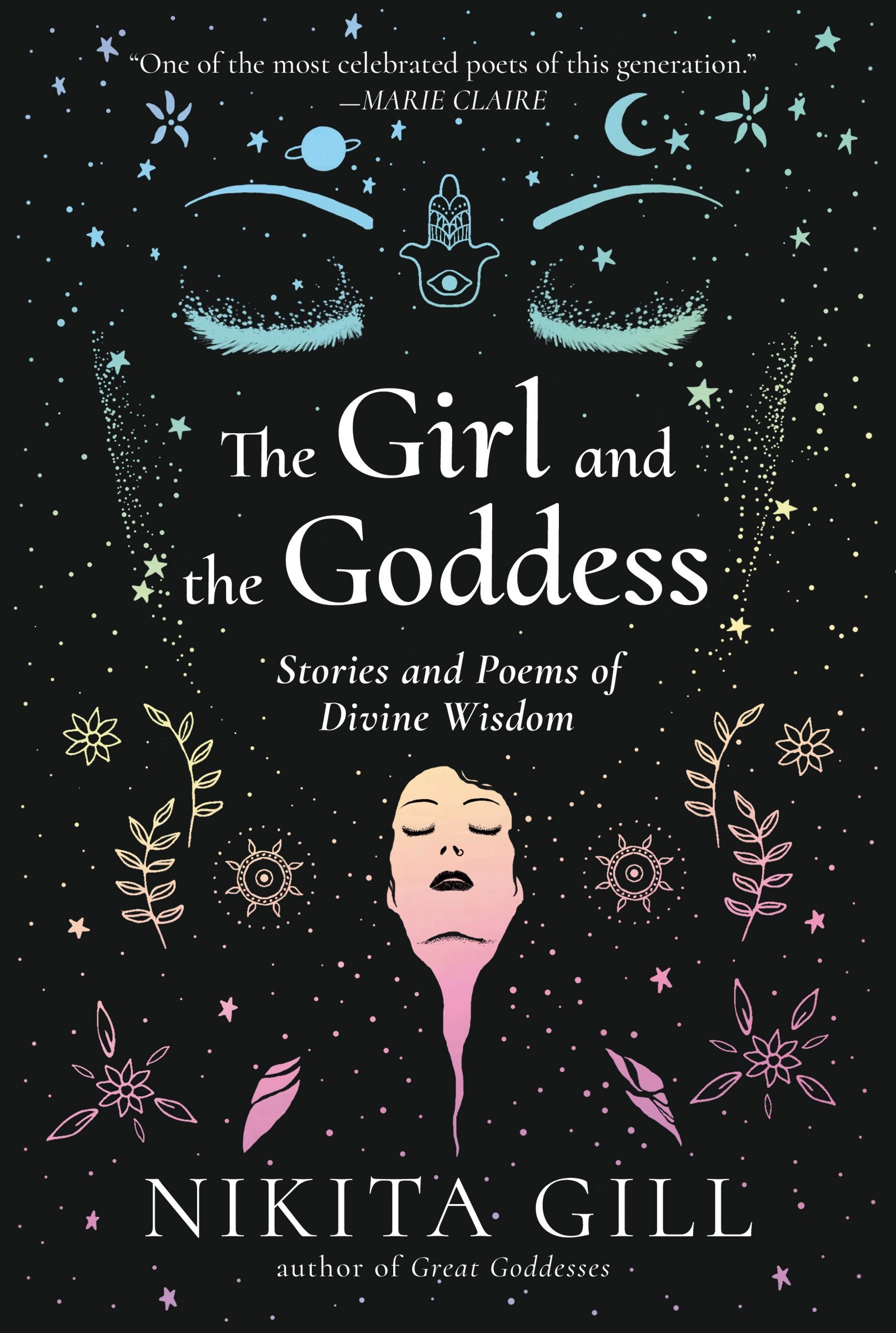 The Girl and the Goddess: Stories and Poems of Divine Wisdom by Gill, Nikita. ISBN 9780593085660.