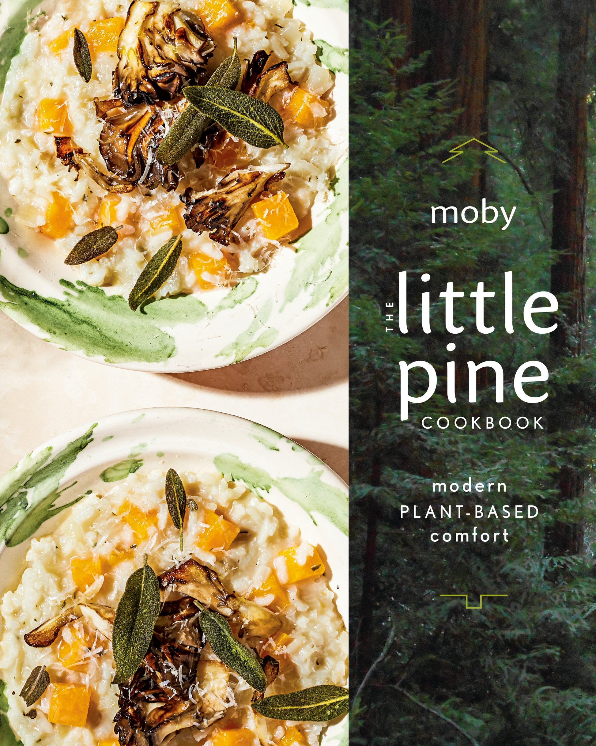 The Little Pine Cookbook: Modern Plant-Based Comfort by Moby. ISBN 9780593087367.