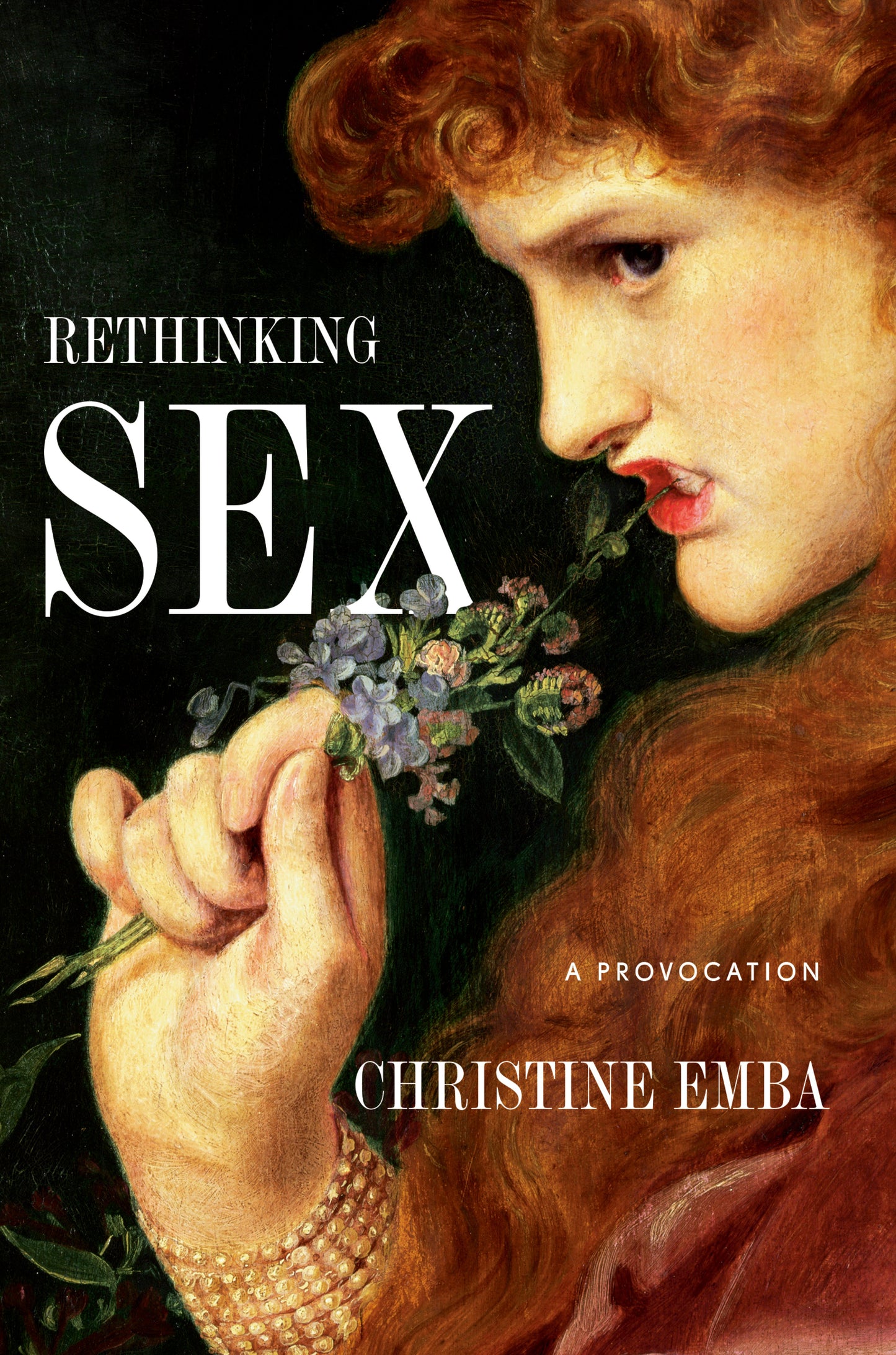 Rethinking Sex: A Provocation by Emba, Christine. ISBN 9780593087565.