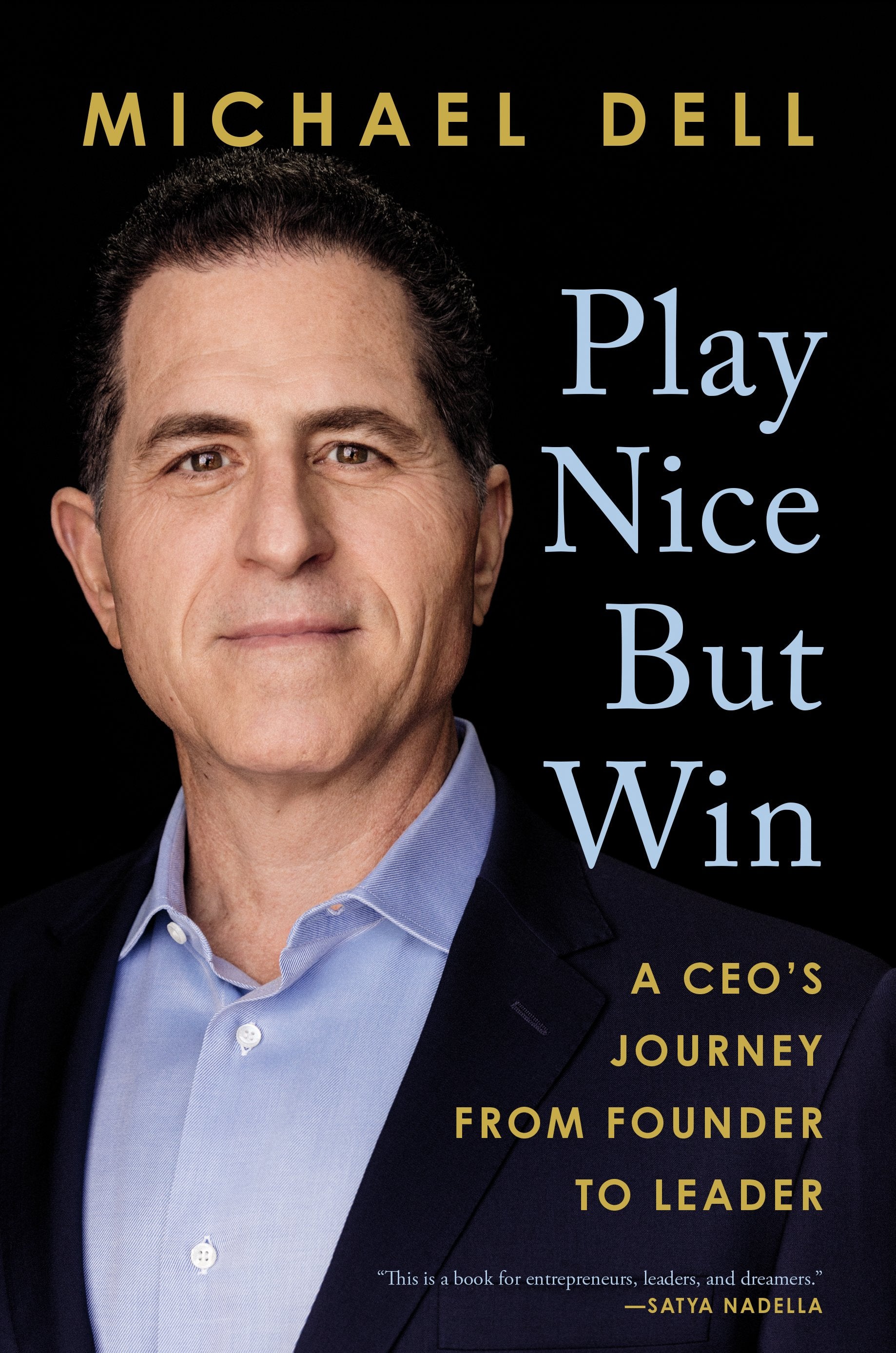 Play Nice But Win: A Ceo's Journey from Founder to Leader by Dell, Michael. ISBN 9780593087749.