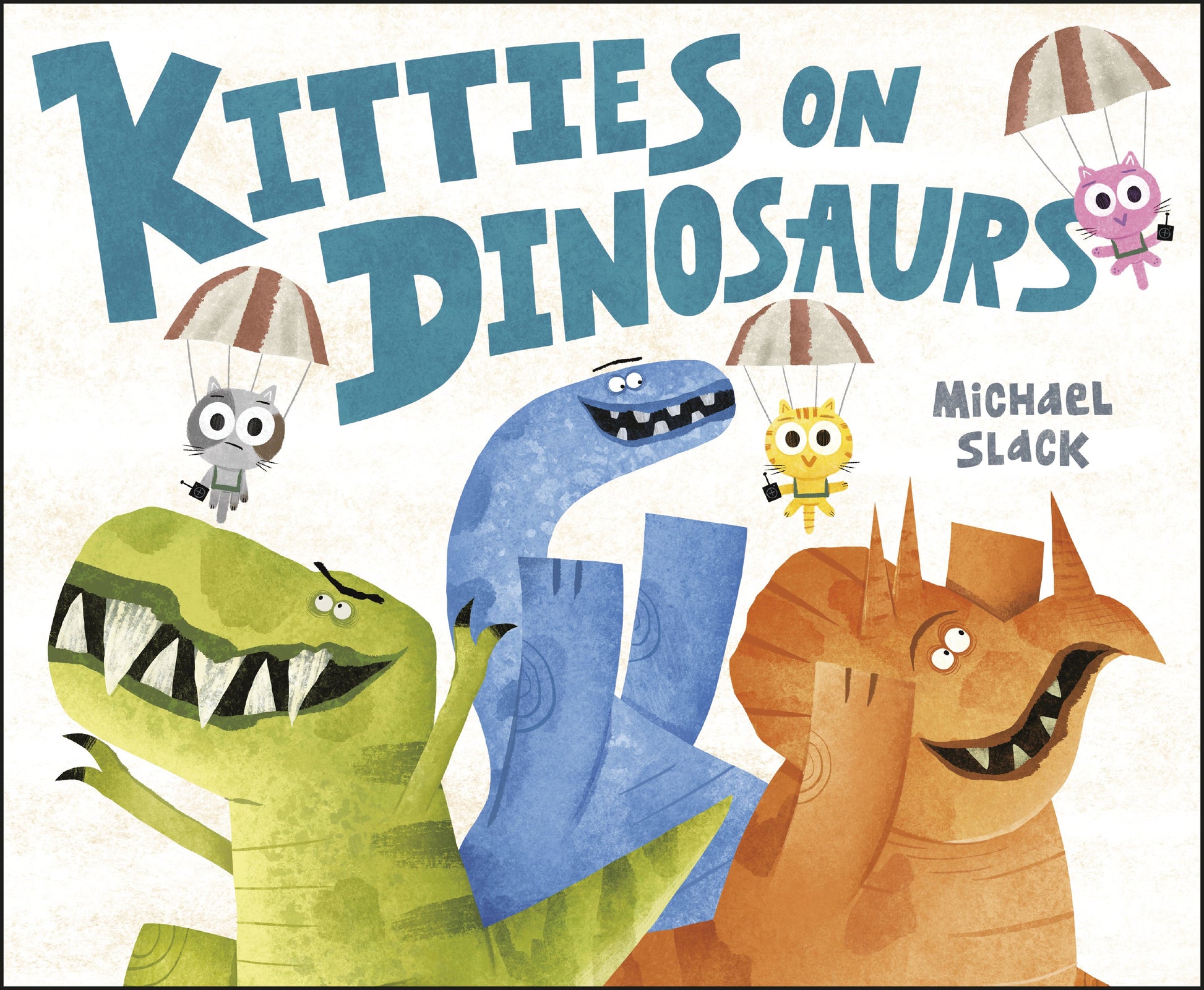 Kitties on Dinosaurs by Slack, Michael. ISBN 9780593108383.