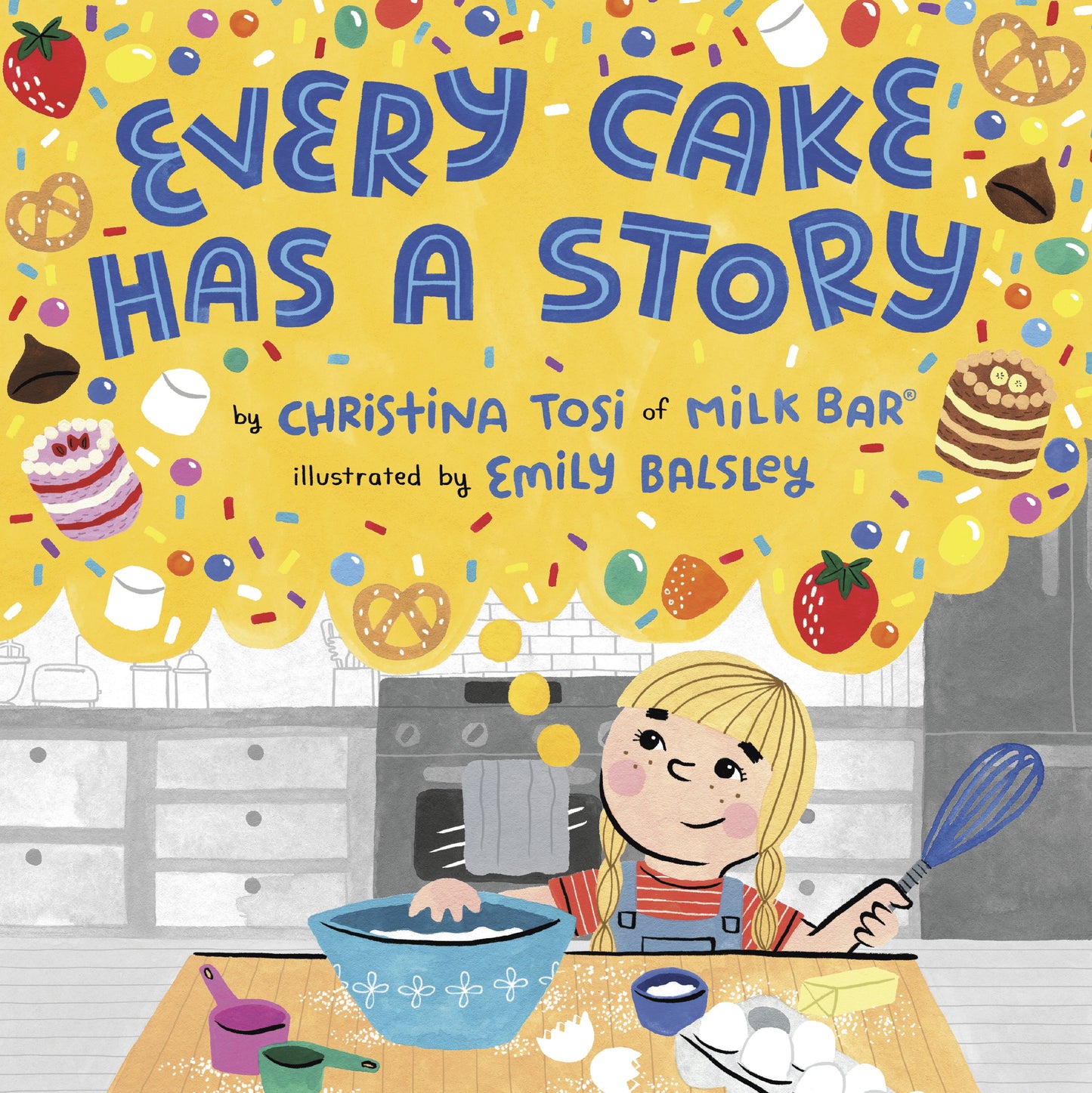 Every Cake Has a Story by Tosi, Christina. ISBN 9780593110683.