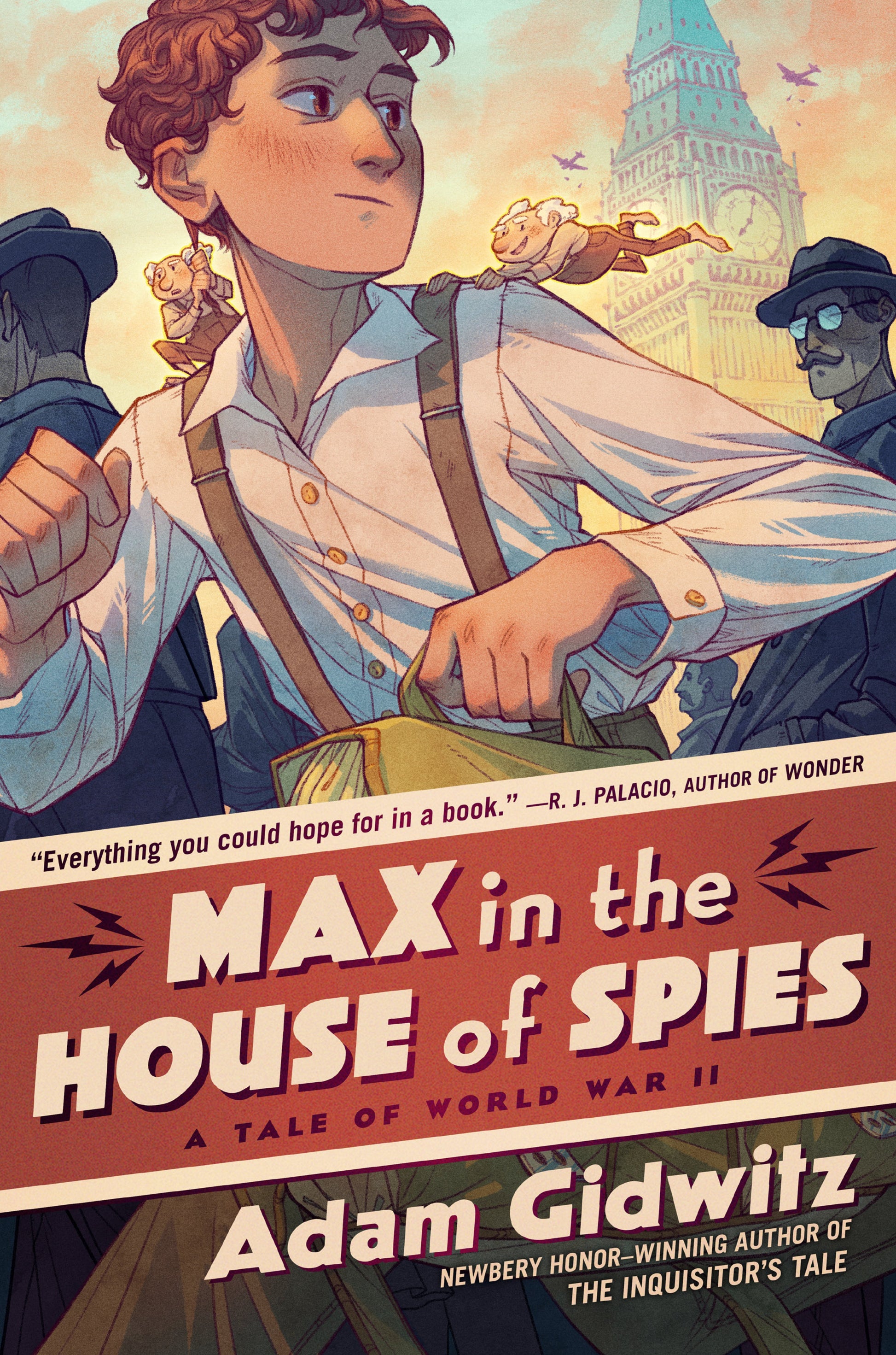 Max in the House of Spies: A Tale of World War II by Gidwitz, Adam. ISBN 9780593112083.