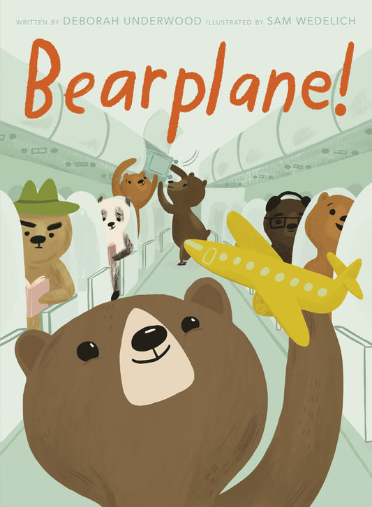 Bearplane! by Underwood, Deborah. ISBN 9780593112267.