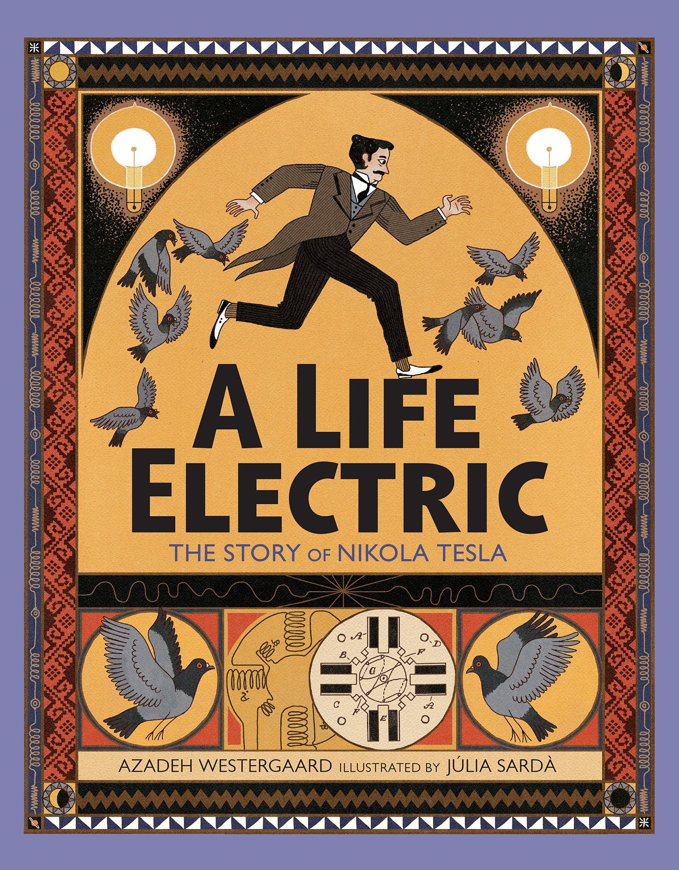A Life Electric: The Story of Nikola Tesla by Westergaard, Azadeh. ISBN 9780593114605.
