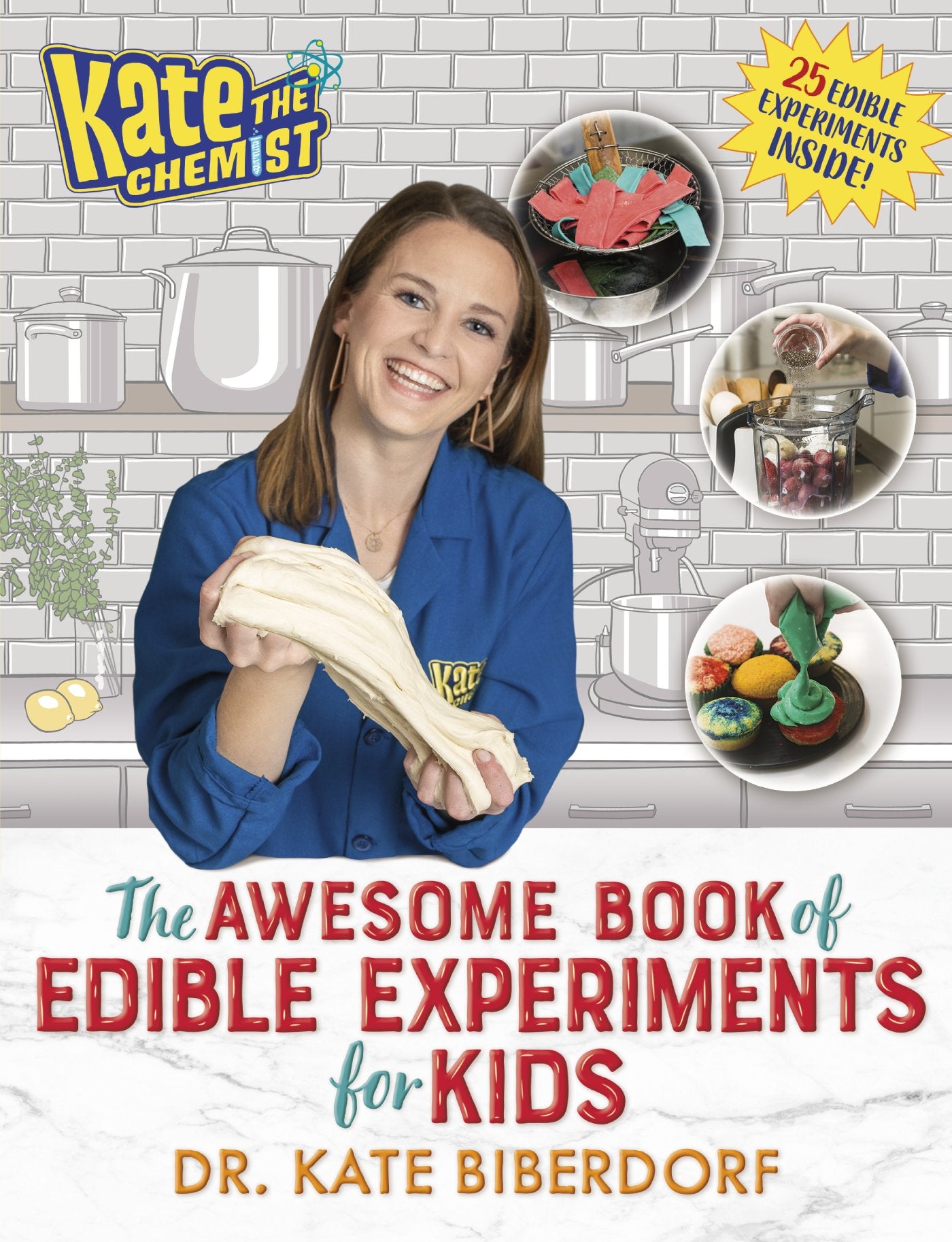 Kate the Chemist: The Awesome Book of Edible Experiments for Kids by Biberdorf, Kate. ISBN 9780593116197.