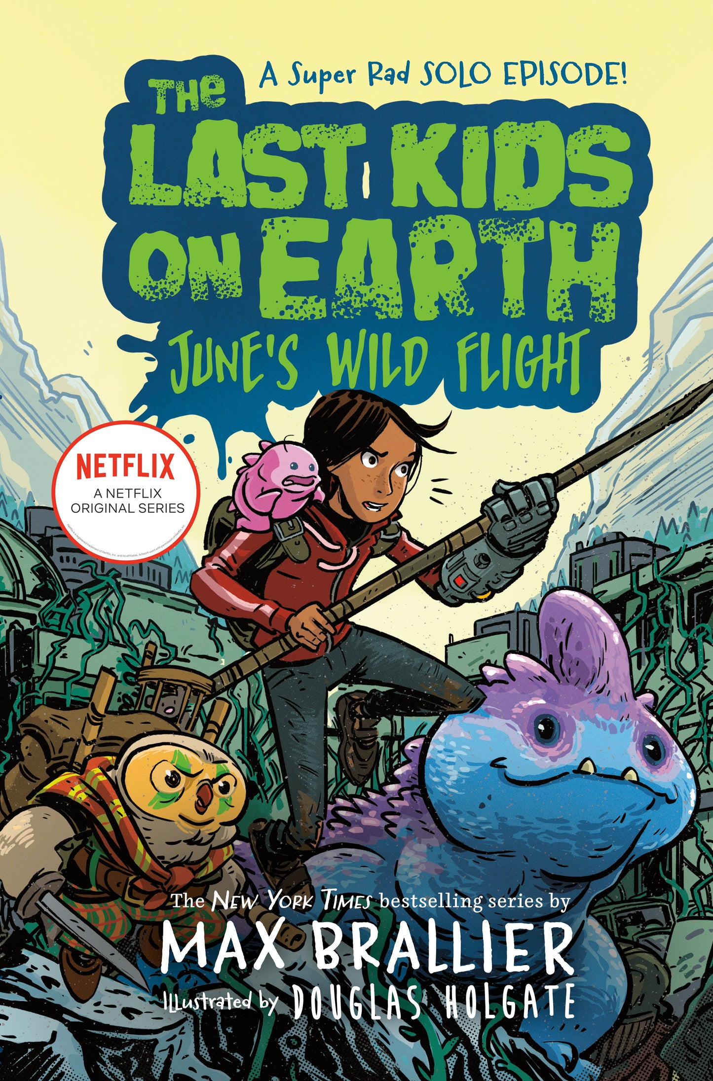 The Last Kids on Earth: June's Wild Flight by Brallier, Max. ISBN 9780593117187.