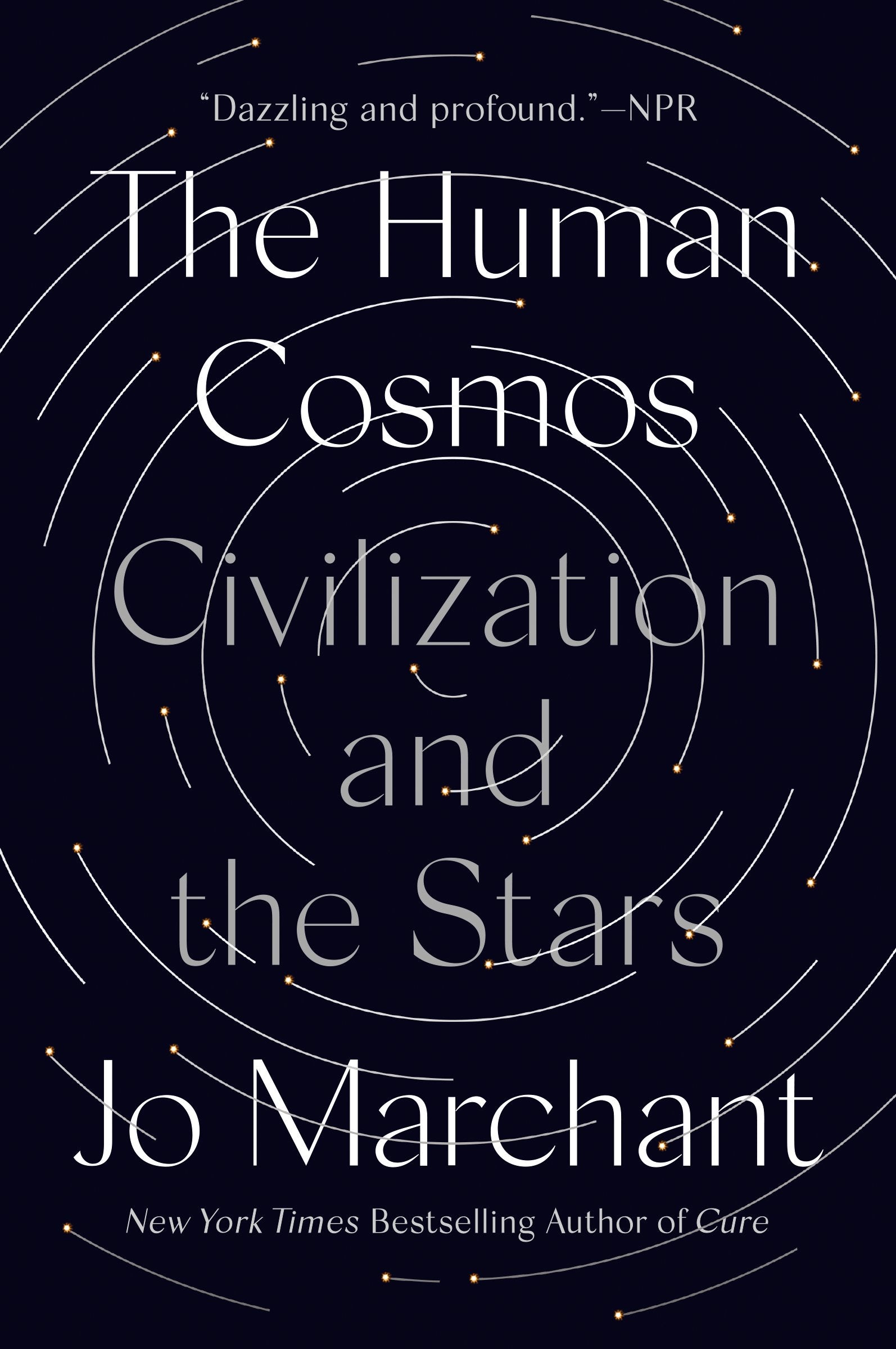 The Human Cosmos: Civilization and the Stars by Marchant, Jo. ISBN 9780593183045.