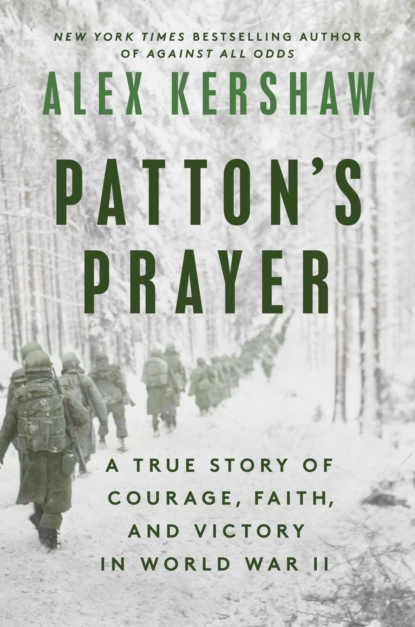 Patton's Prayer: A True Story of Courage, Faith, and Victory in World War II by Kershaw, Alex. ISBN 9780593183779.