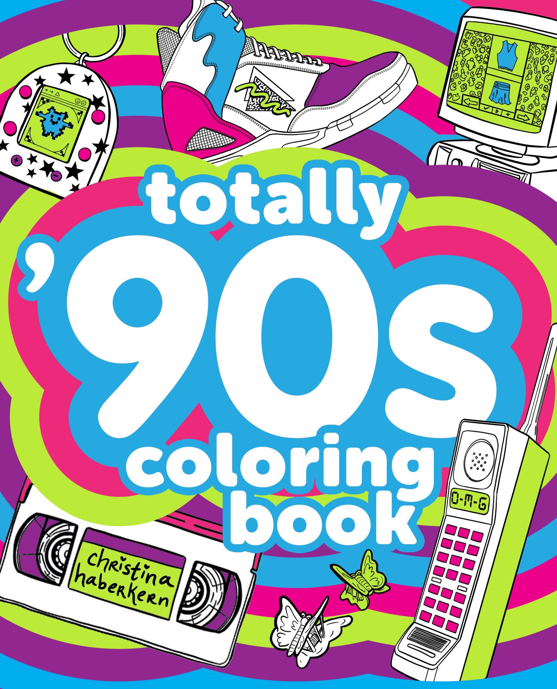 Totally '90s Coloring Book by Haberkern, Christina. ISBN 9780593184769.