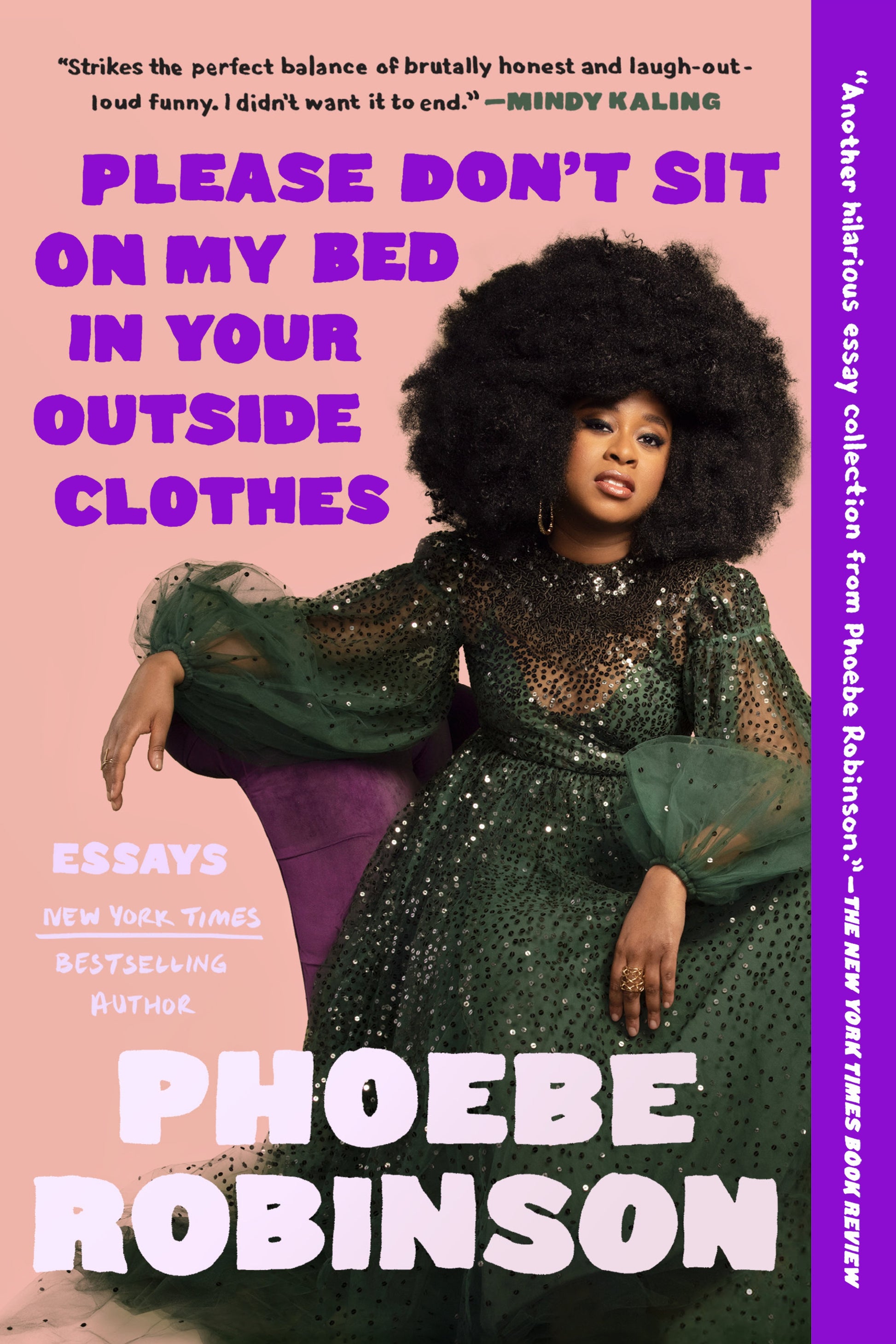 Please Don't Sit on My Bed in Your Outside Clothes: Essays by Robinson, Phoebe. ISBN 9780593184929.