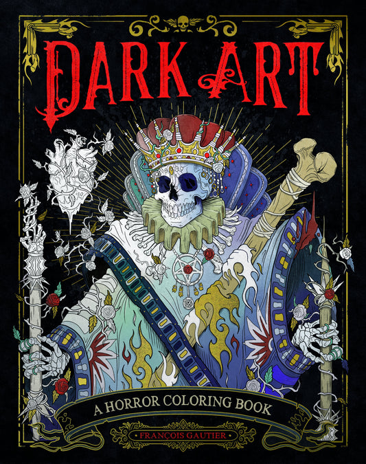 Dark Art: A Horror Coloring Book by Gautier, François. ISBN 9780593185339.