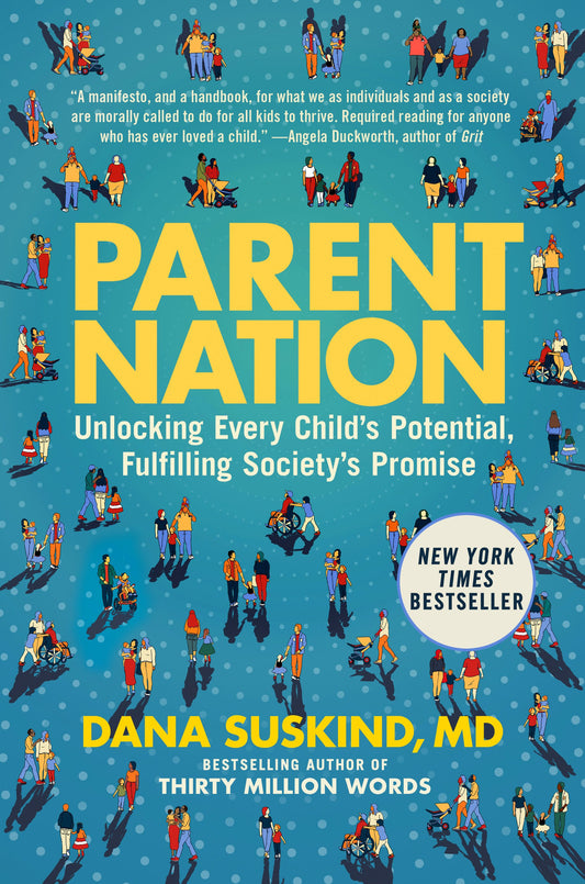Parent Nation: Unlocking Every Child's Potential, Fulfilling Society's Promise by Suskind, Dana. ISBN 9780593185605.