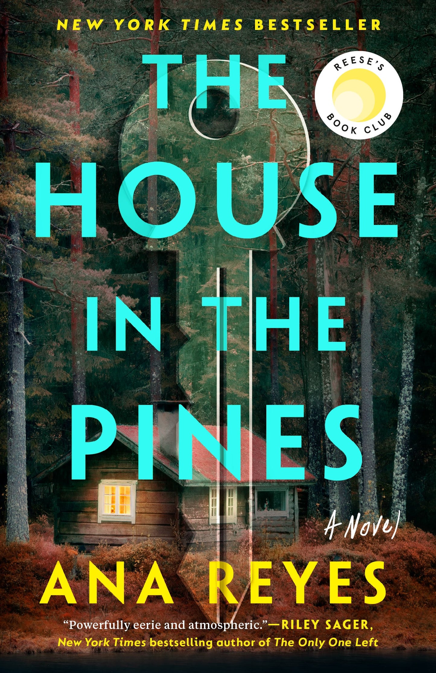 The House in the Pines: Reese's Book Club (a Novel) by Reyes, Ana. ISBN 9780593186732.