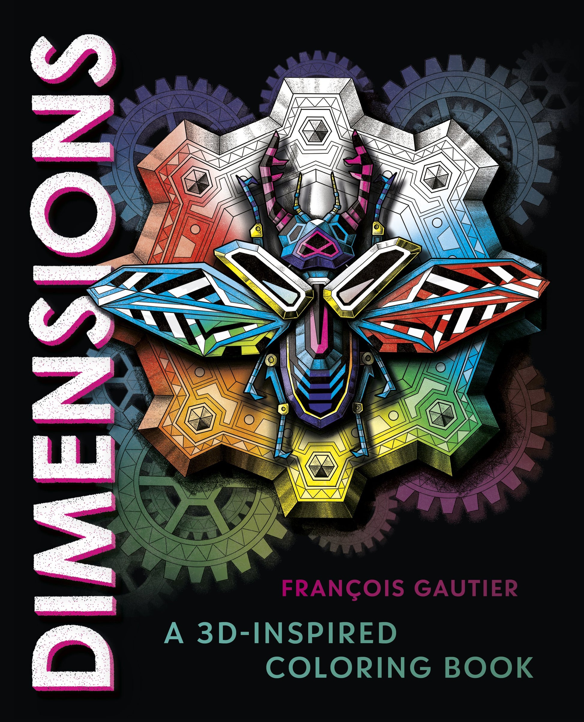 Dimensions: A 3d-Inspired Coloring Book by Gautier, François. ISBN 9780593187135.