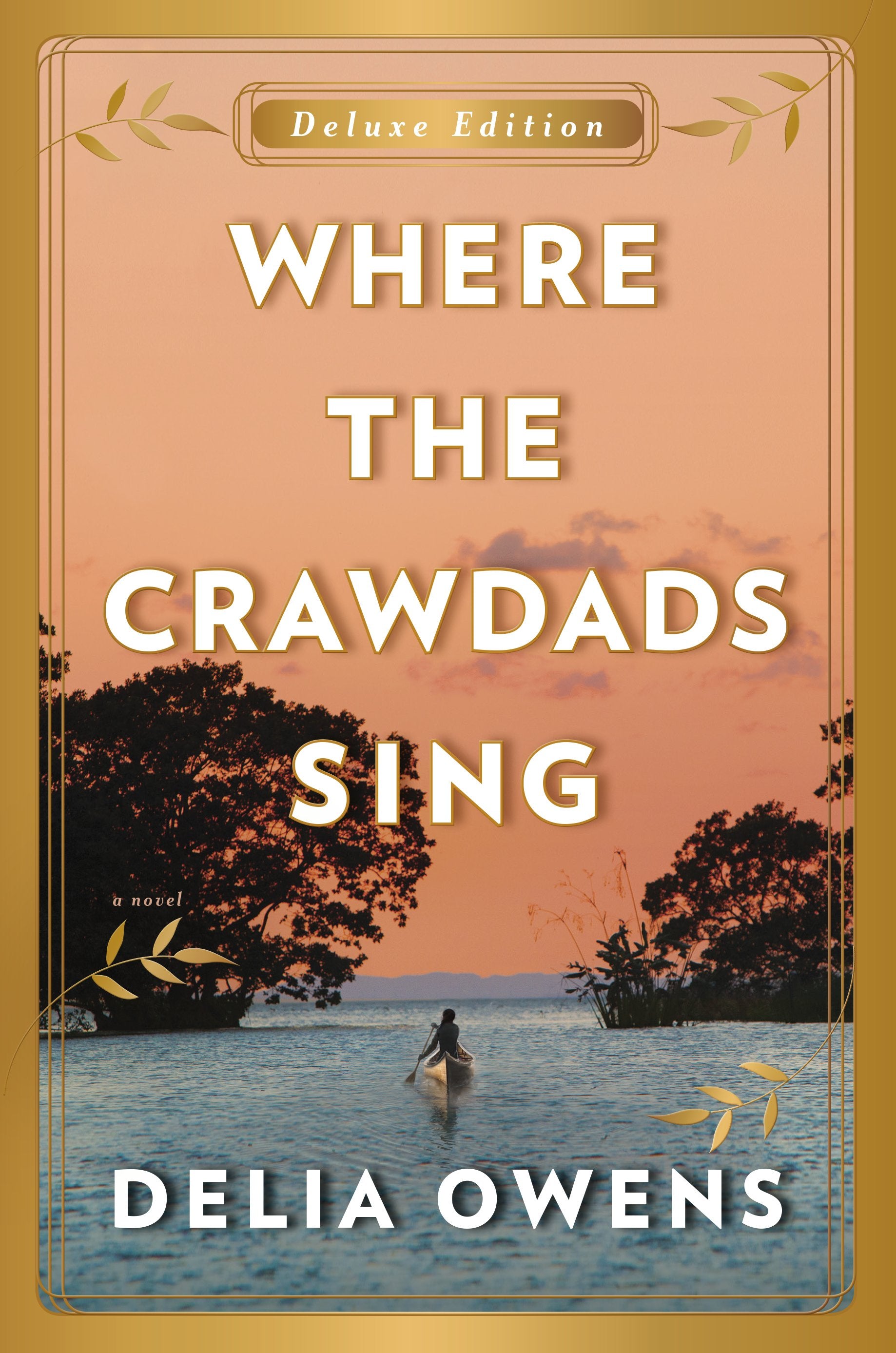 Where the Crawdads Sing Deluxe Edition by Owens, Delia. ISBN 9780593187982.