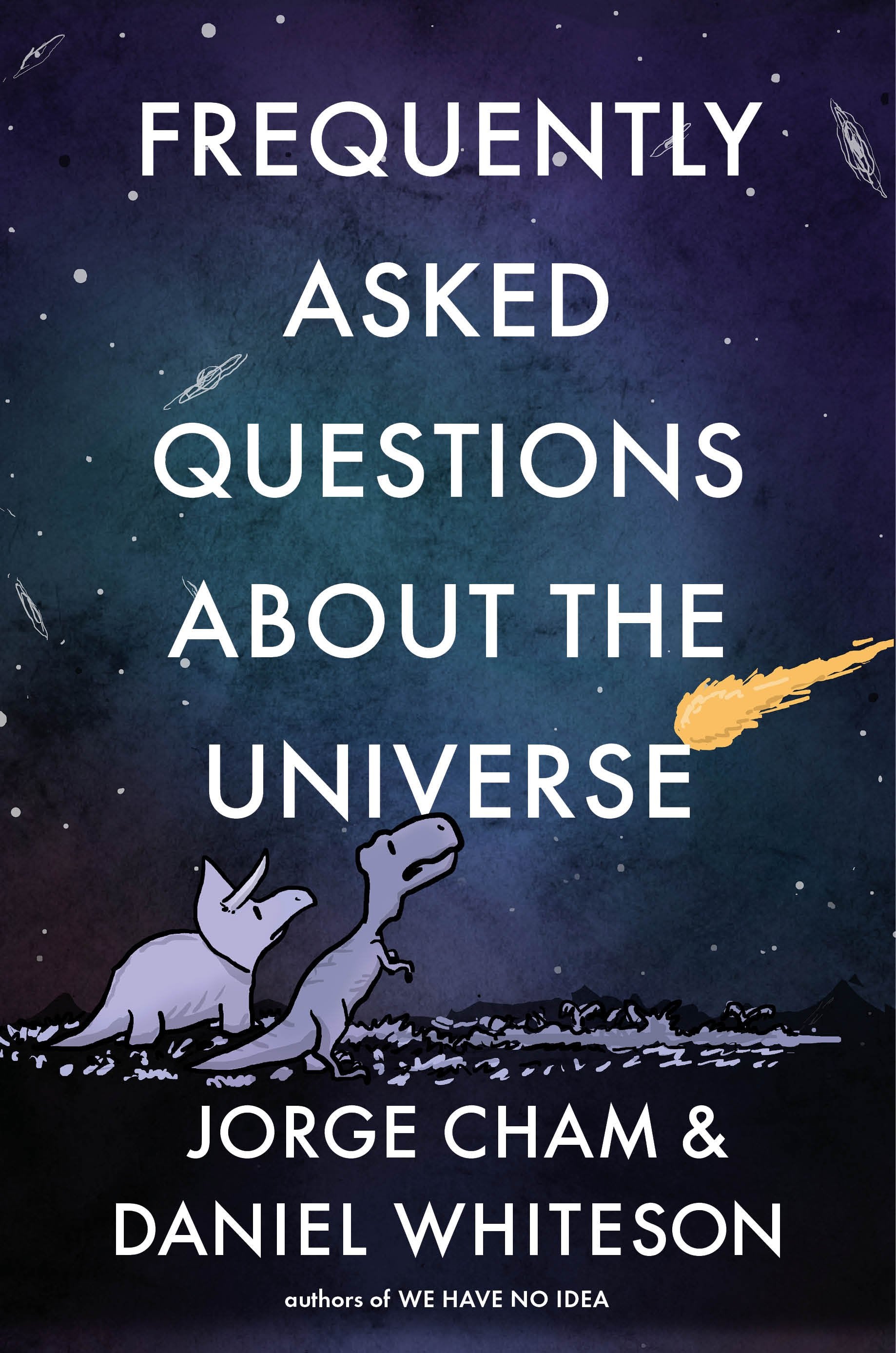 Frequently Asked Questions about the Universe by Cham, Jorge. ISBN 9780593189313.