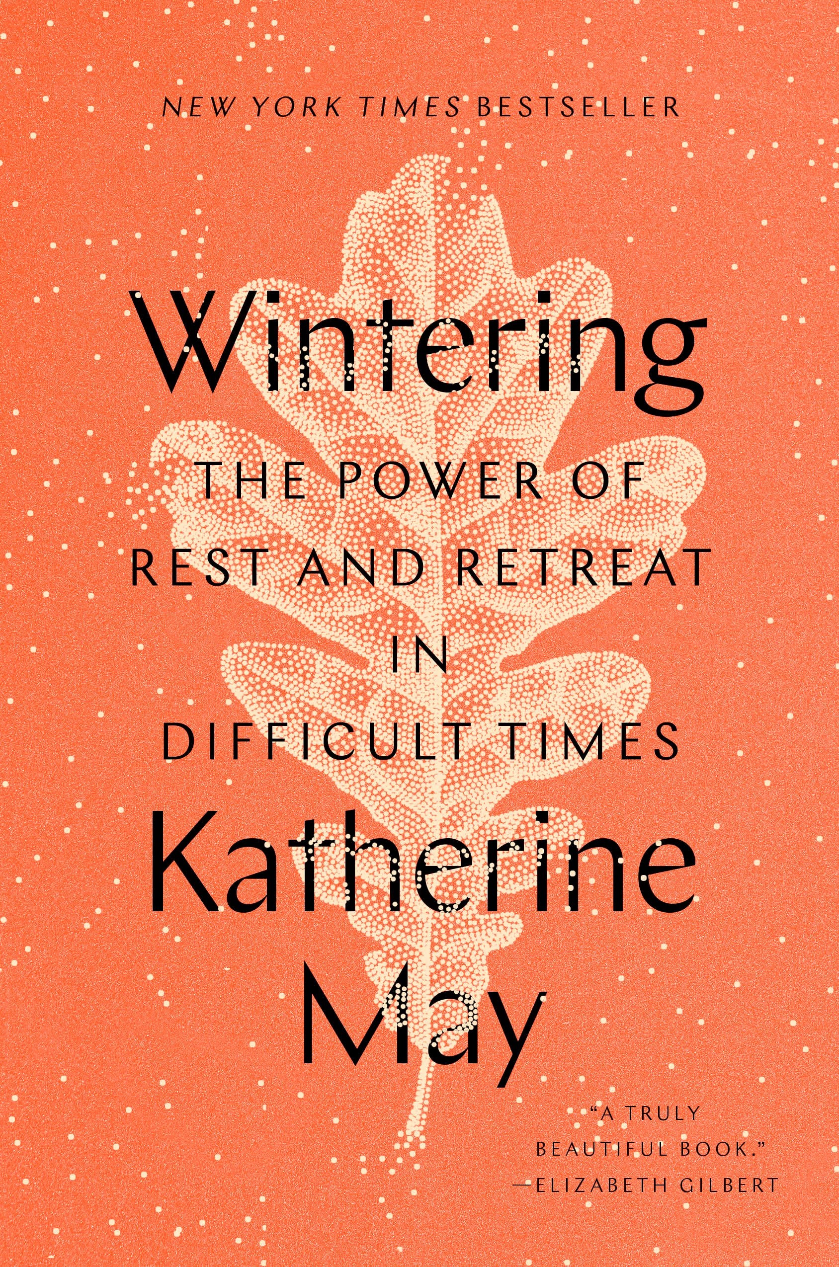 Wintering: The Power of Rest and Retreat in Difficult Times by May, Katherine. ISBN 9780593189481.