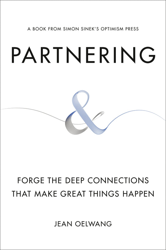 Partnering: Forge the Deep Connections That Make Great Things Happen by Oelwang, Jean. ISBN 9780593189542.