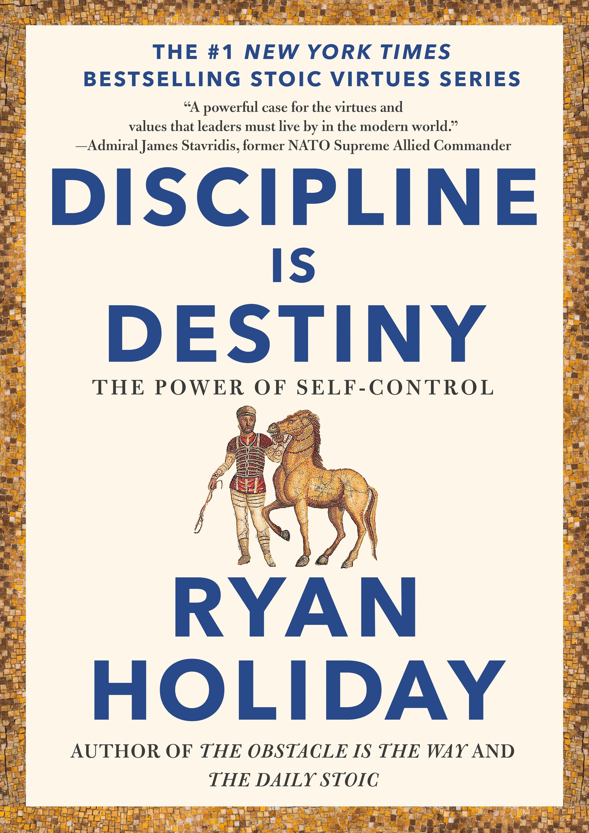 Discipline Is Destiny: The Power of Self-Control by Holiday, Ryan. ISBN 9780593191699.