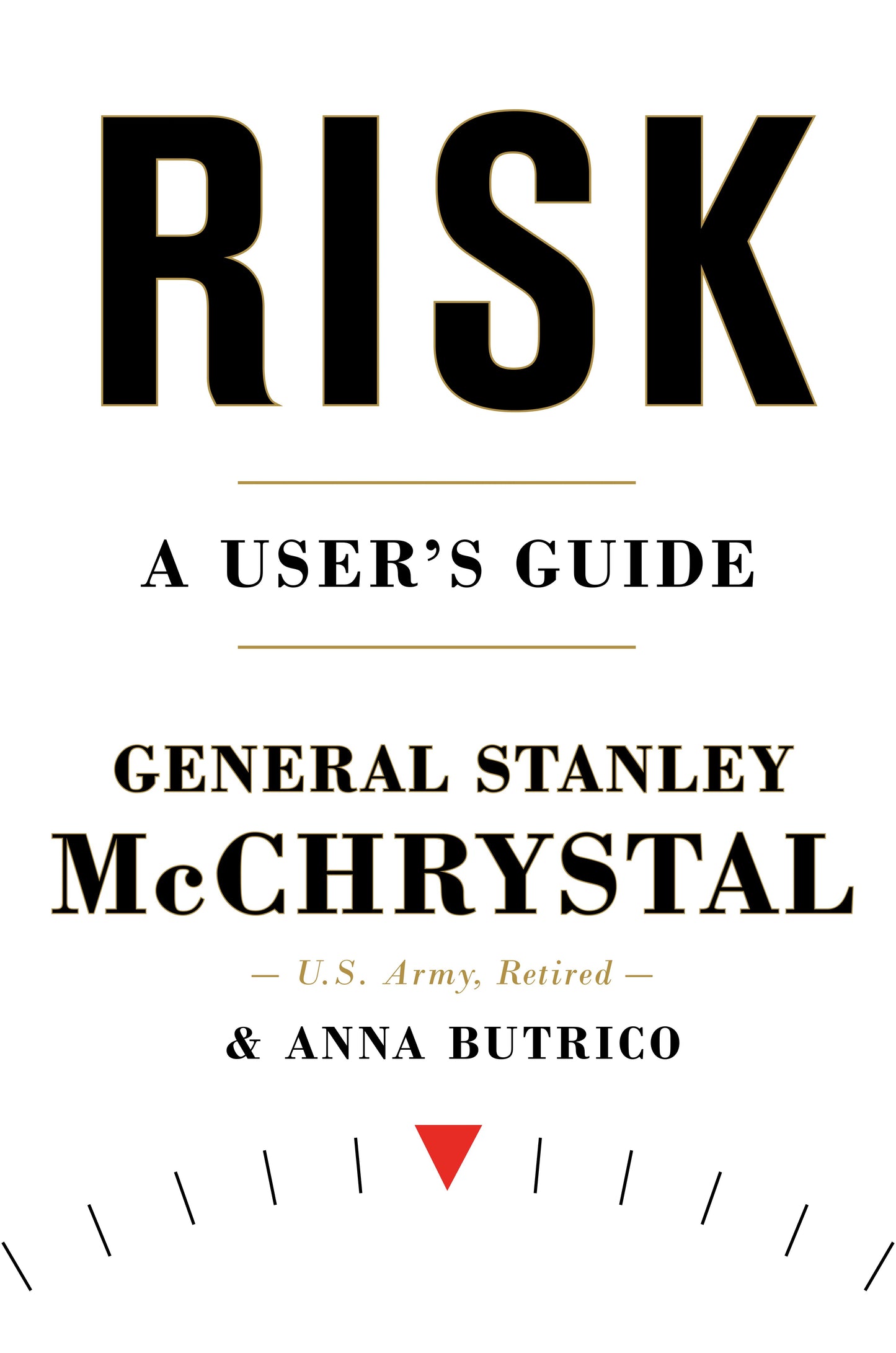 Risk: A User's Guide by McChrystal, Stanley. ISBN 9780593192207.
