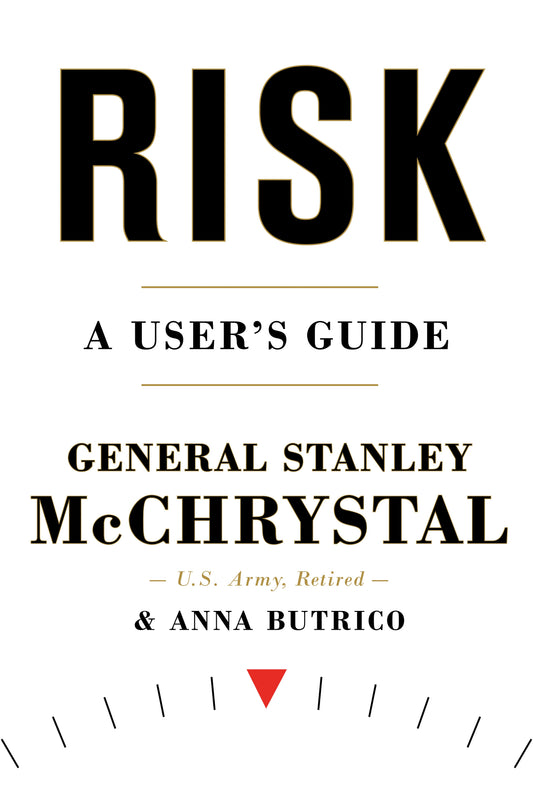 Risk: A User's Guide by McChrystal, Stanley. ISBN 9780593192207.