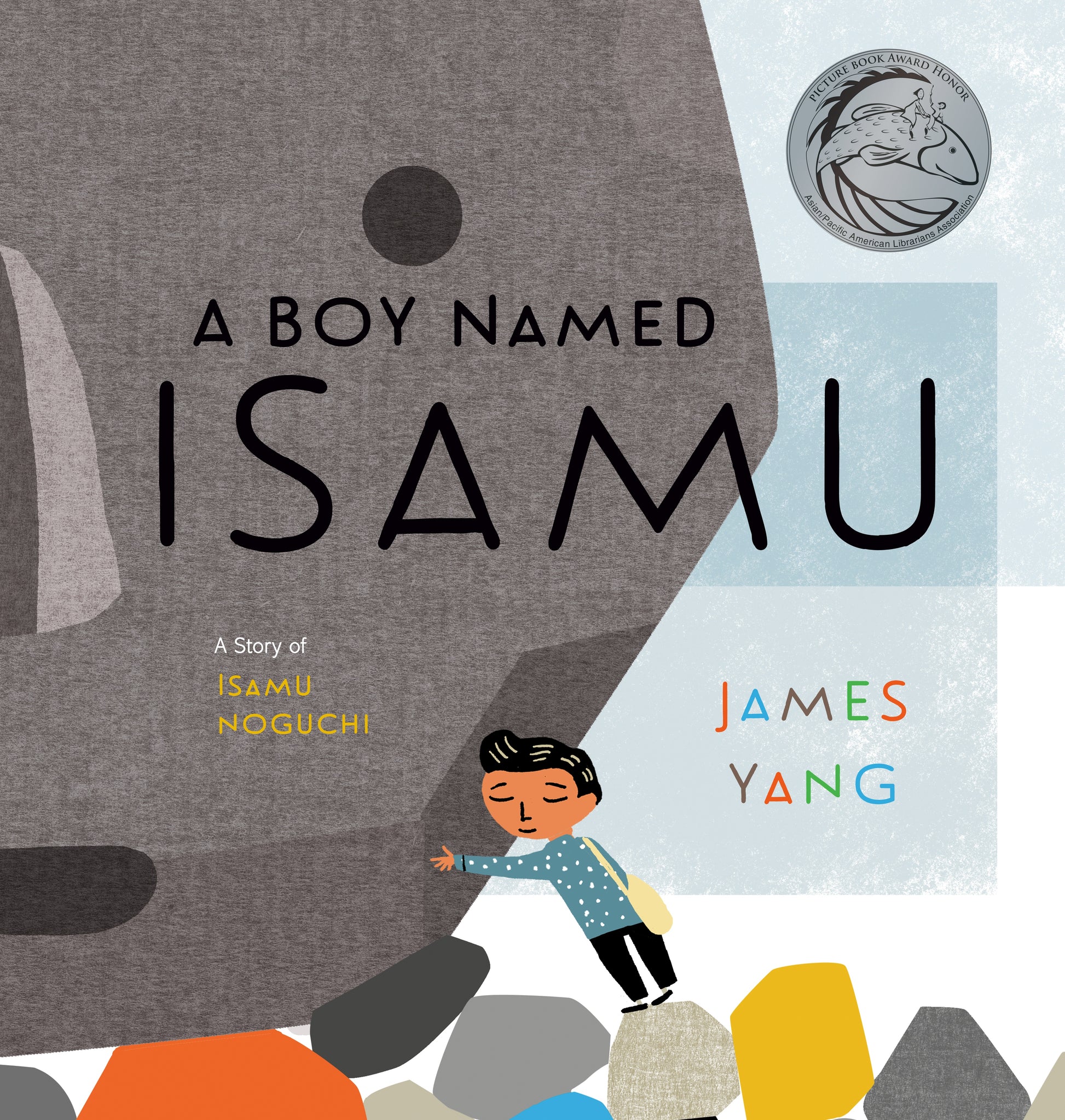 A Boy Named Isamu: A Story of Isamu Noguchi by Yang, James. ISBN 9780593203446.