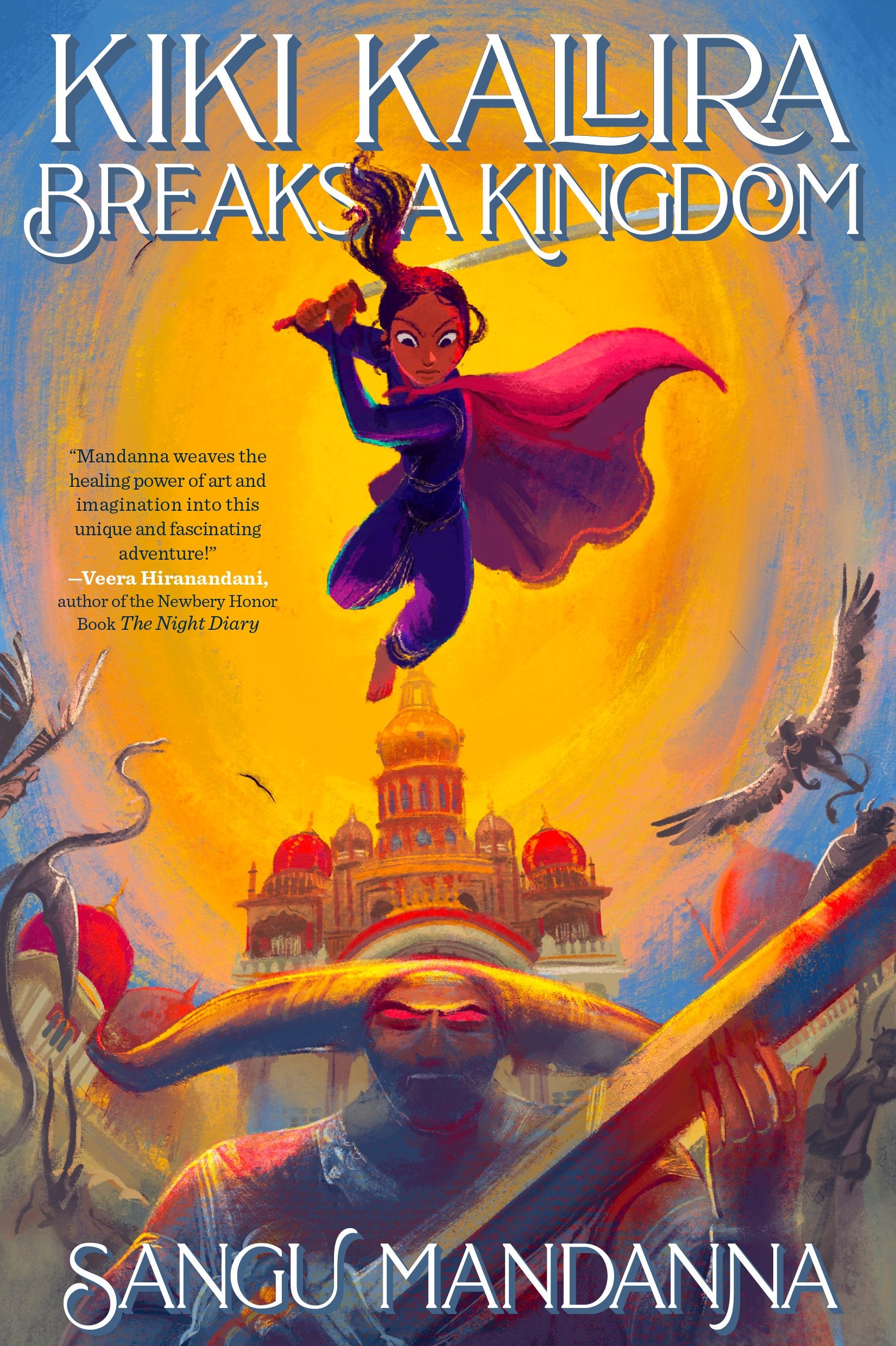 Kiki Kallira Breaks a Kingdom by Mandanna, Sangu. ISBN 9780593206980.