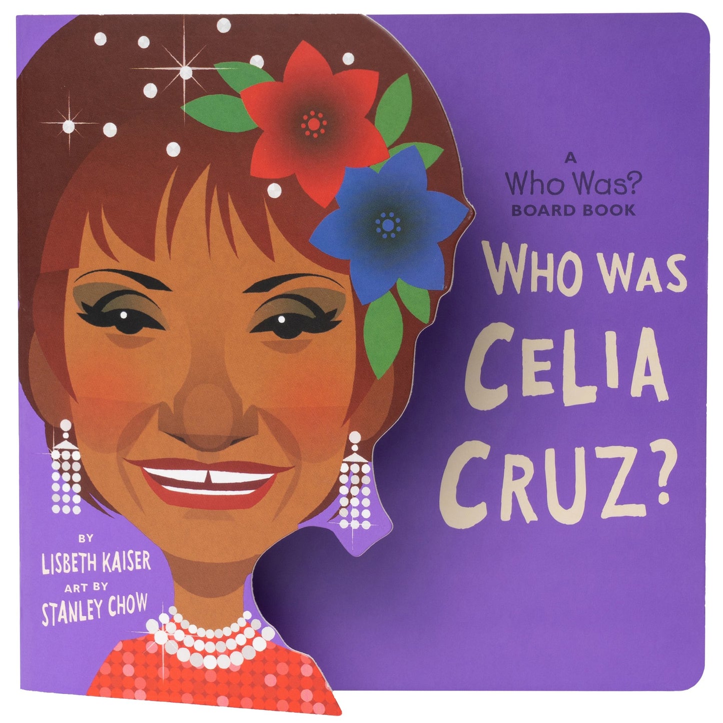 Who Was Celia Cruz?: A Who Was? Board Book by Kaiser, Lisbeth. ISBN 9780593223628.