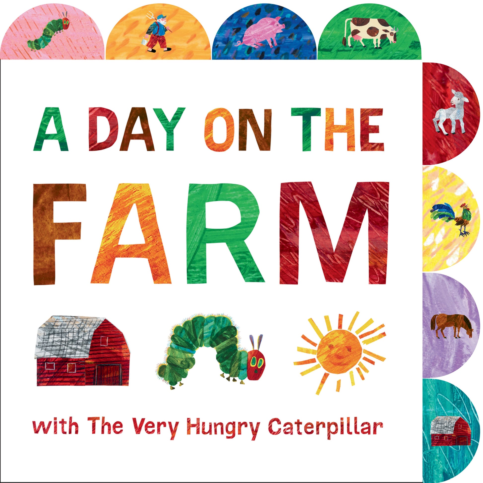 A Day on the Farm with the Very Hungry Caterpillar: A Tabbed Board Book by Carle, Eric. ISBN 9780593223932.