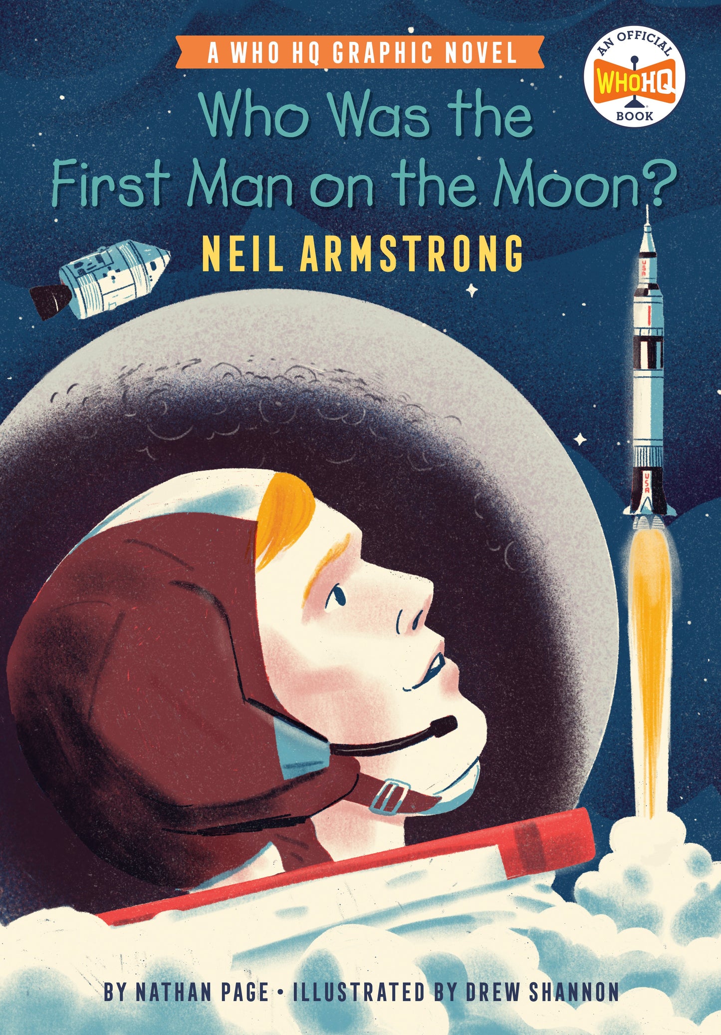 Who Was the First Man on the Moon?: Neil Armstrong: A Who HQ Graphic Novel by Page, Nathan. ISBN 9780593224434.