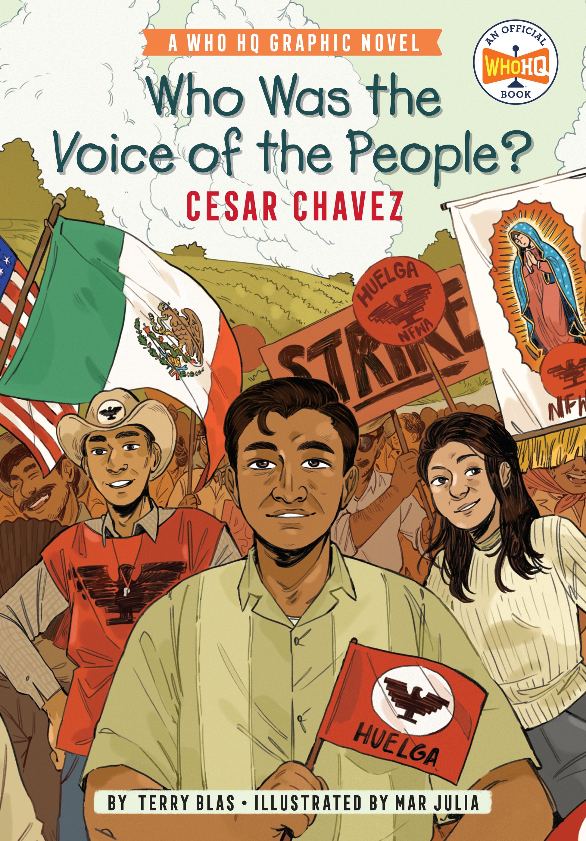 Who Was the Voice of the People?: Cesar Chavez: A Who HQ Graphic Novel by Blas, Terry. ISBN 9780593224496.
