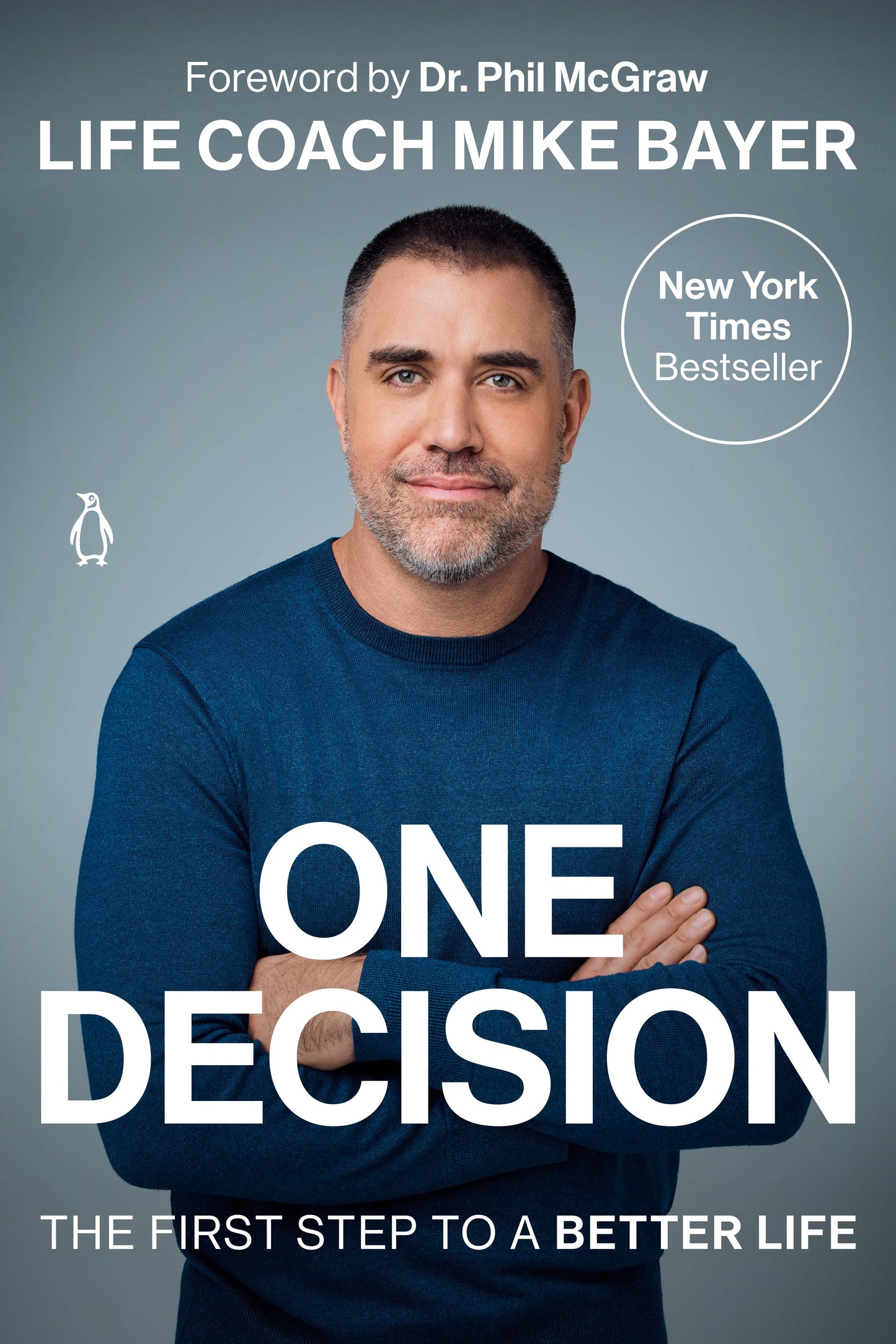 One Decision: The First Step to a Better Life by Bayer, Mike. ISBN 9780593296035.
