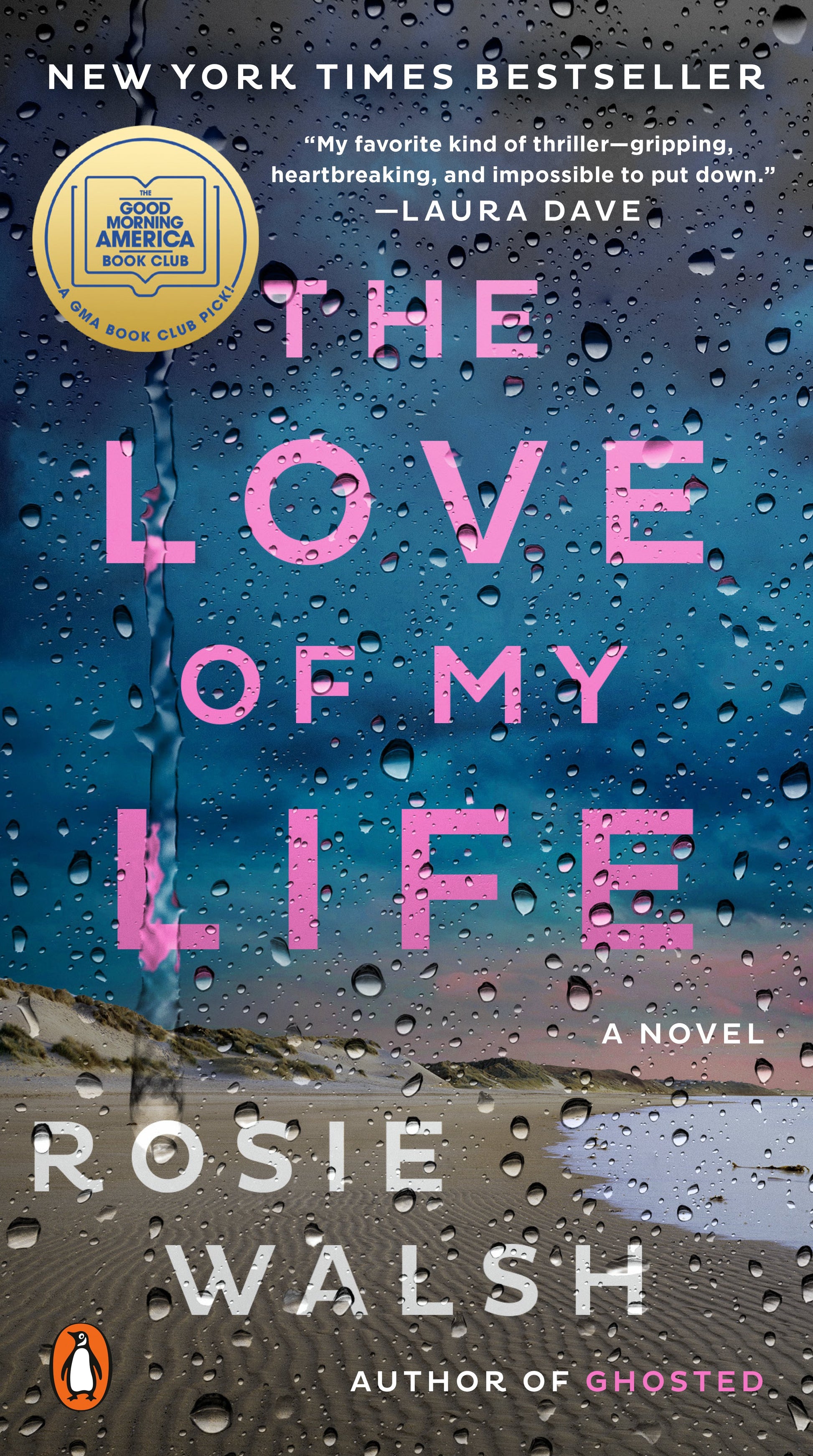 The Love of My Life: A GMA Book Club Pick: A Novel by Walsh, Rosie. ISBN 9780593297025.